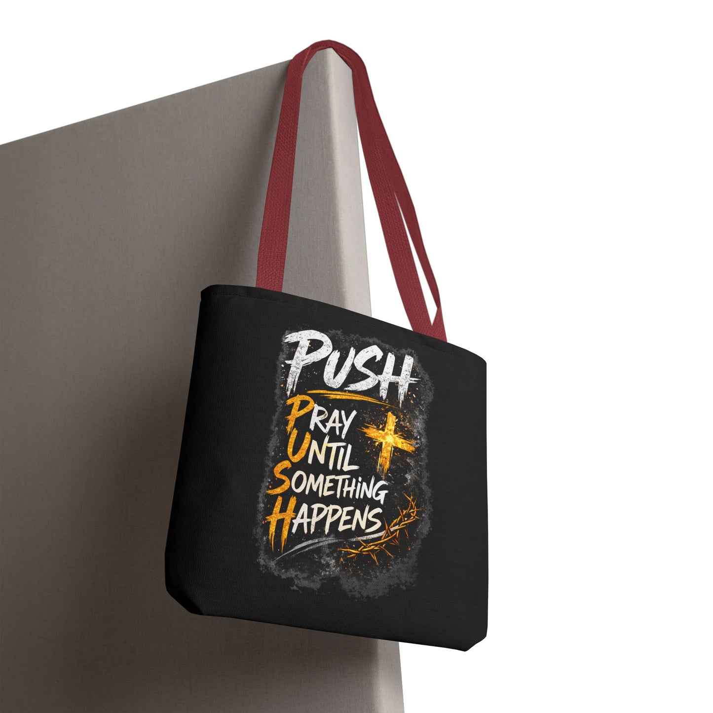 Push Pray Until Something Happens Black Tote Bag
