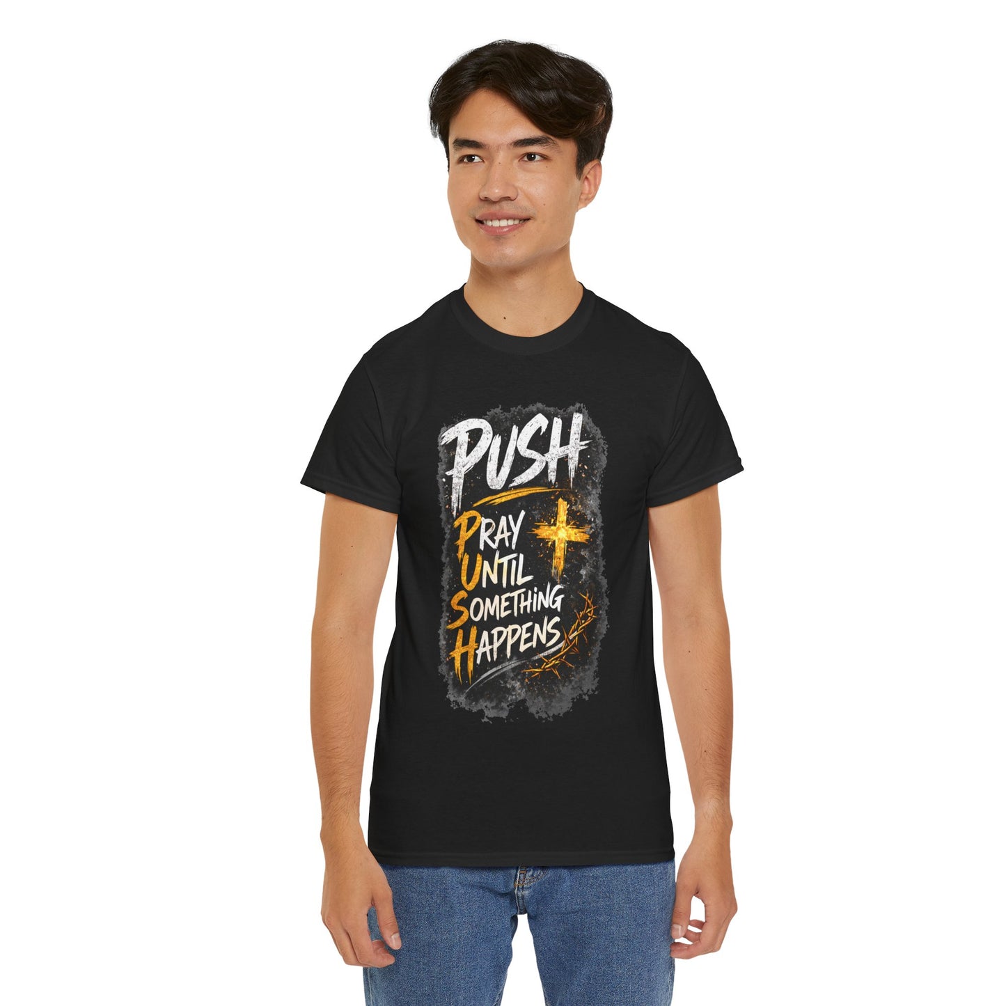 PUSH Pray Until Something Happens Christian T-Shirt - 1