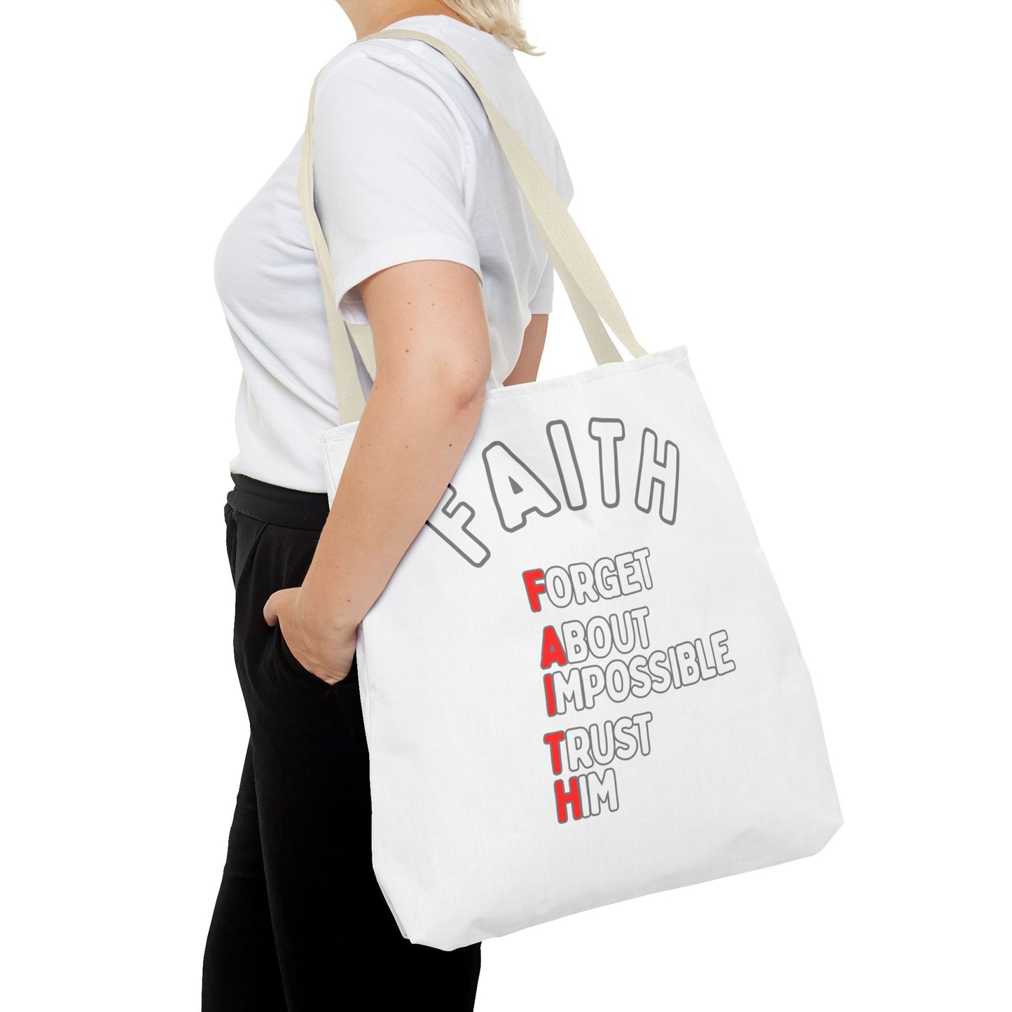 FAITH: Forget About Impossible, Trust Him Tote - White