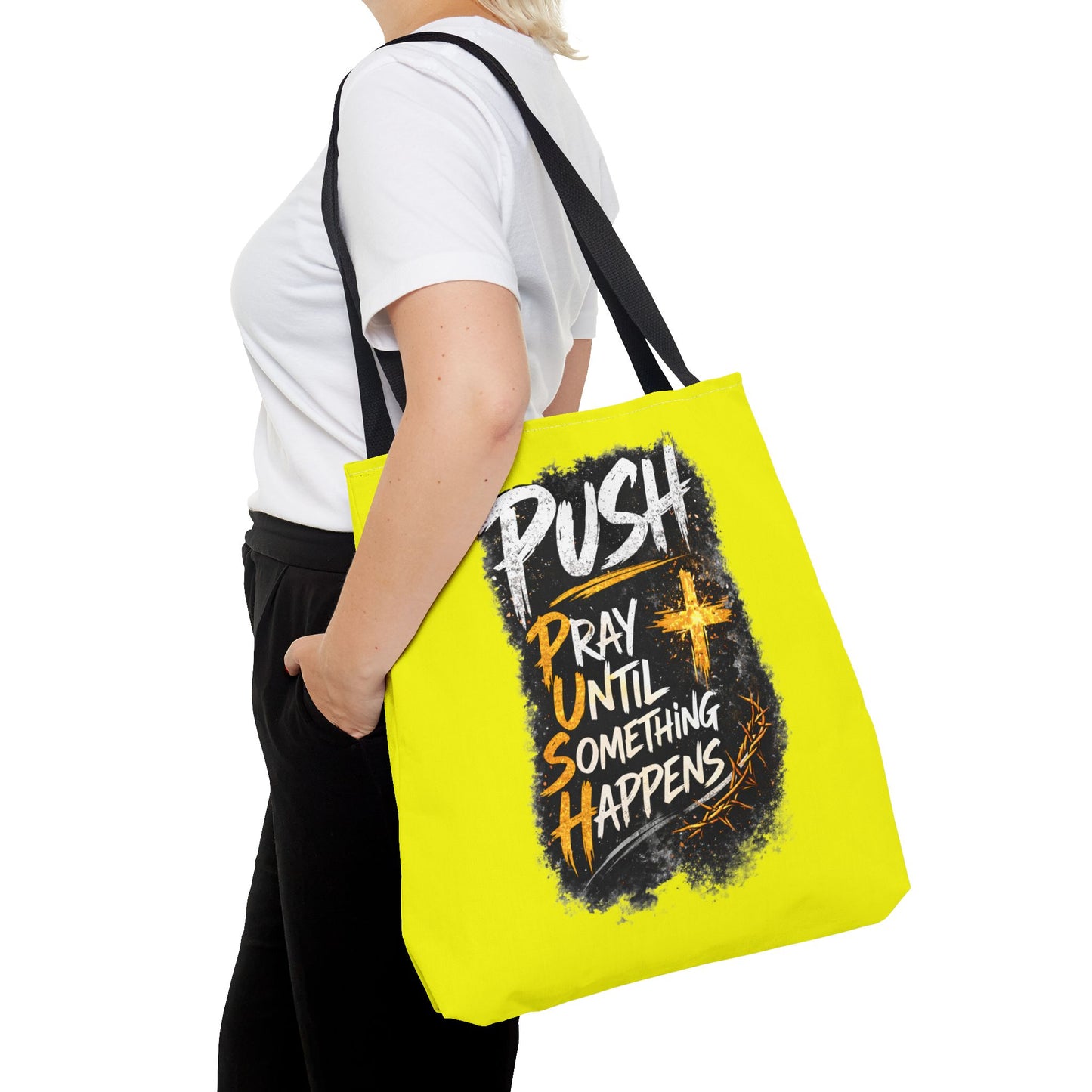 Push Pray Until Something Happens Yellow Tote Bag