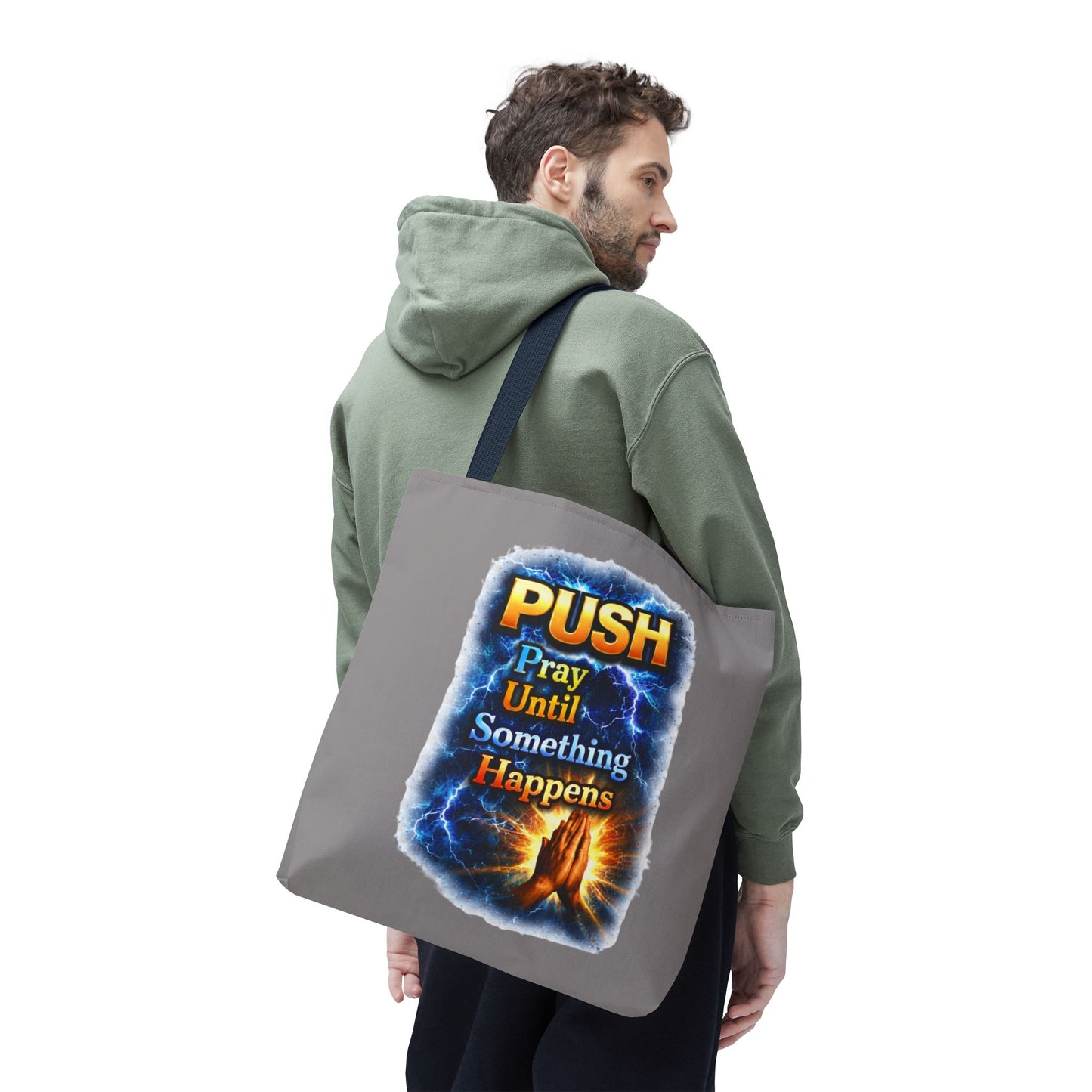Push Pray Until Something Happens Grey Tote Bag - Hands