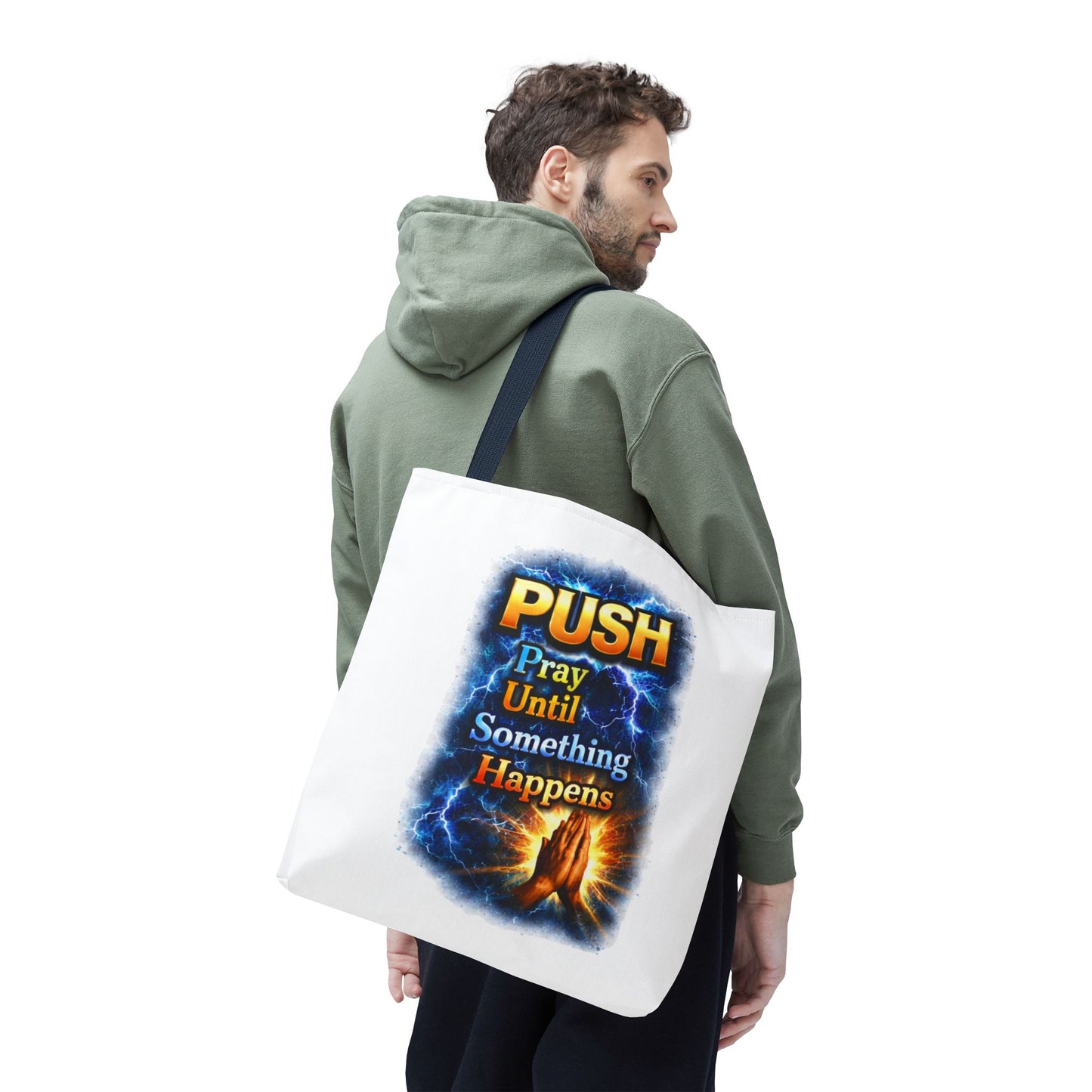 Push Pray Until Something Happens White Tote Bag - Hands