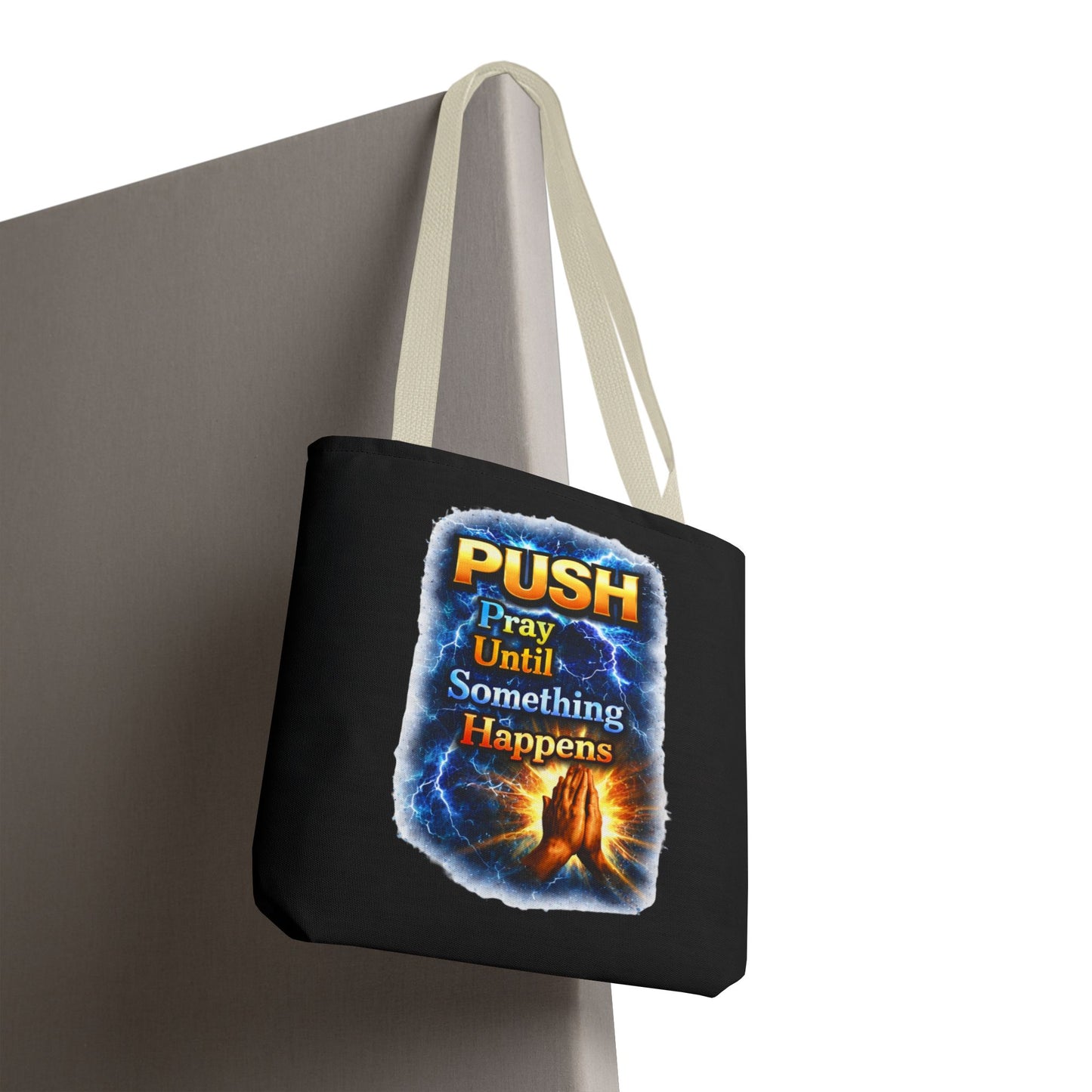 Push Pray Until Something Happens Black Tote Bag - Hands