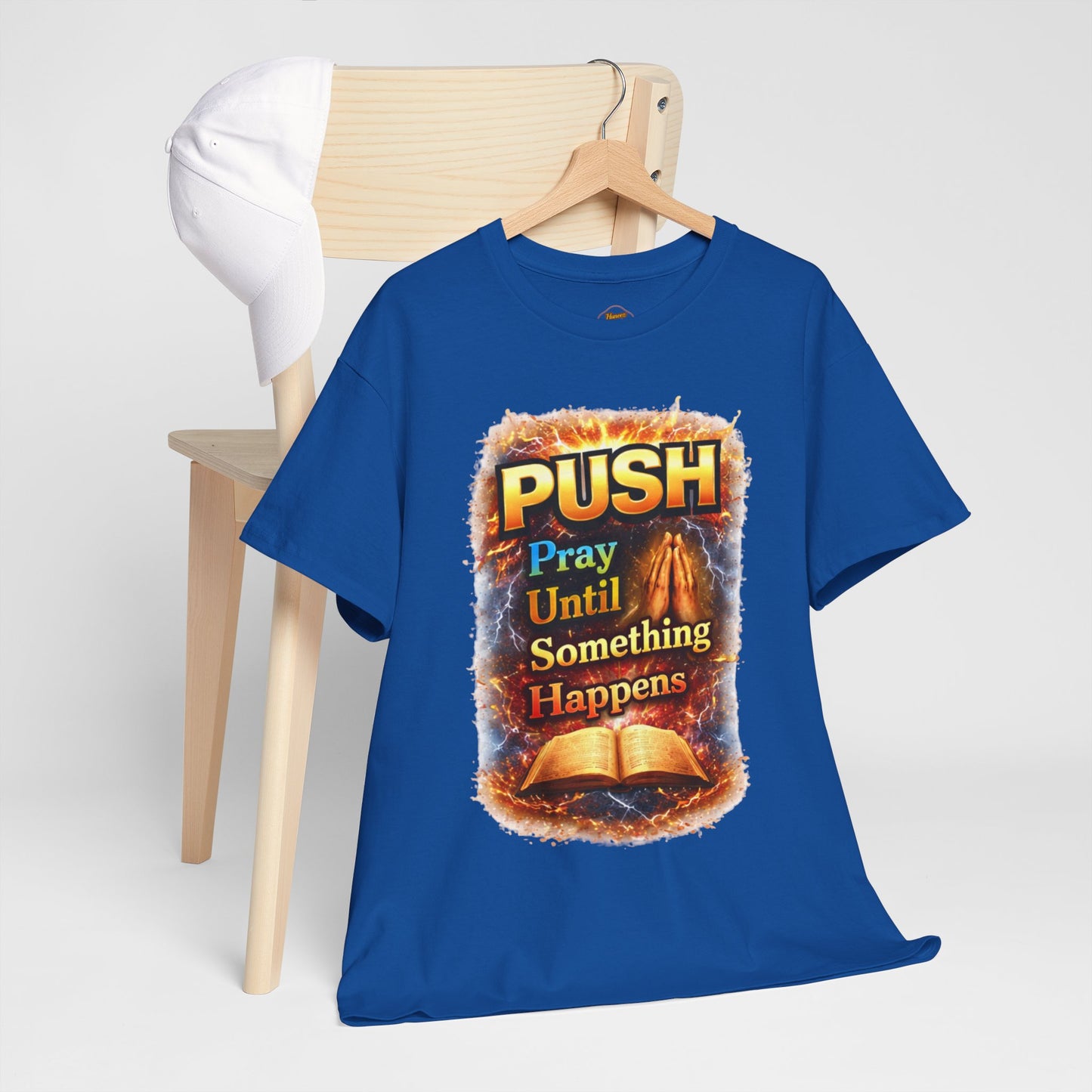 Push: Pray Until Something Happens T-Shirt — Bible 2
