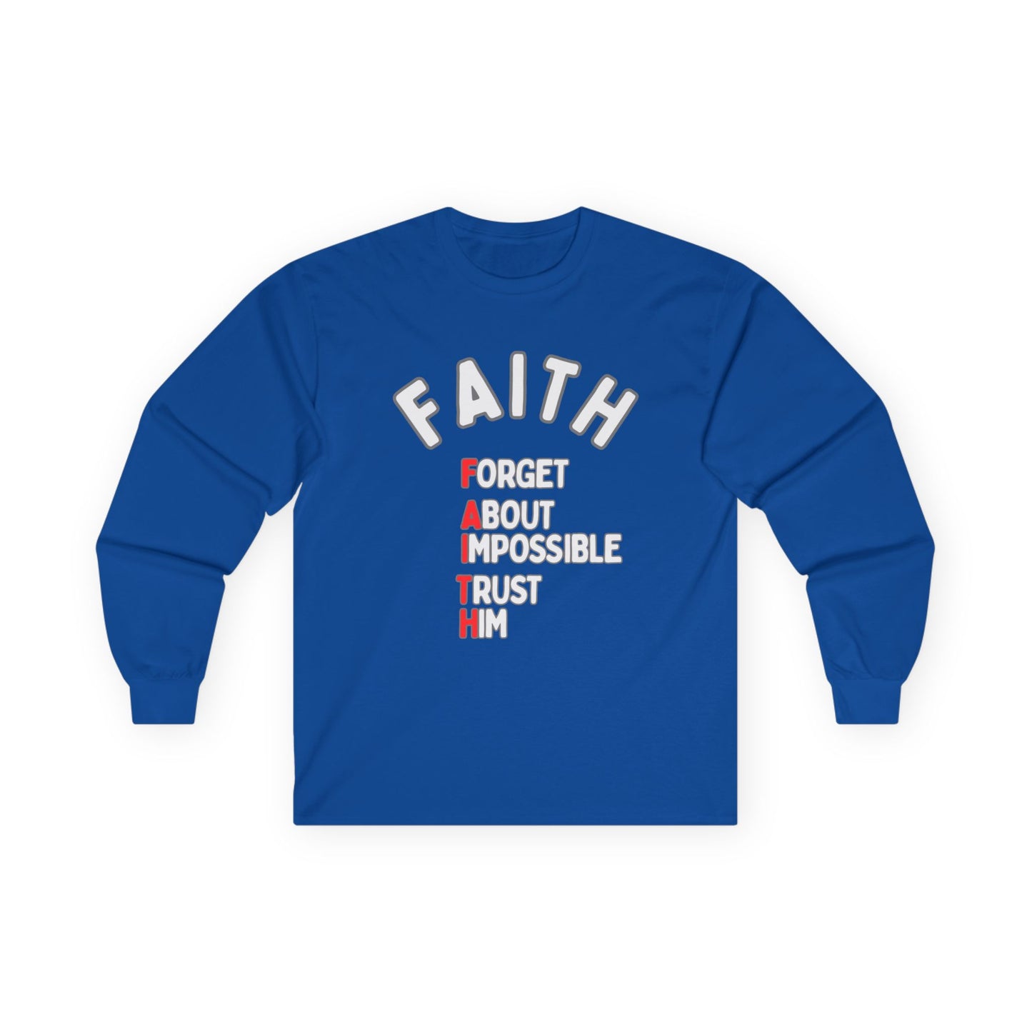 Faith Long-Sleeve Cotton Tee – Forget About Impossible, Trust Him