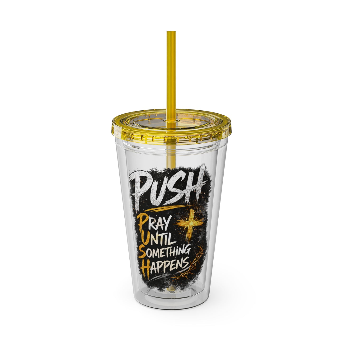 “PUSH: Pray Until Something Happens” 16oz Tumbler with Straw