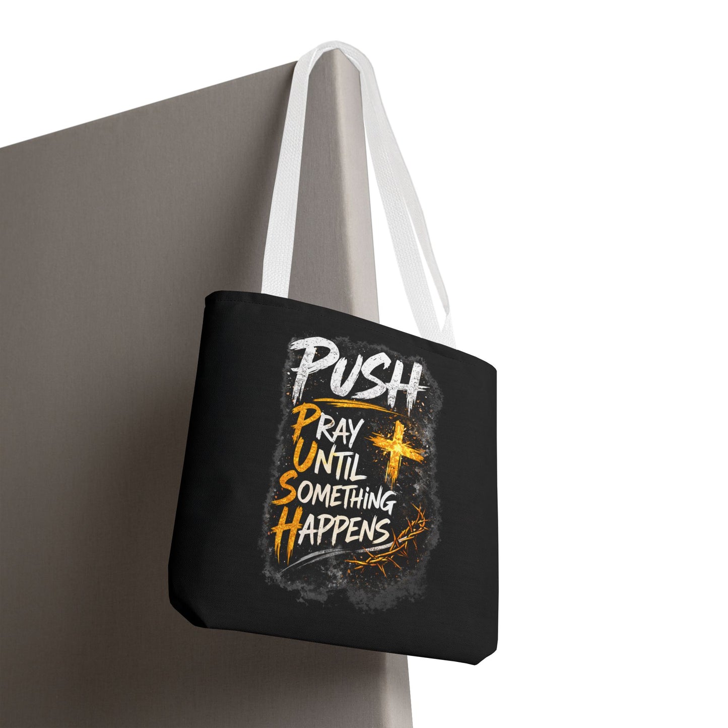 Push Pray Until Something Happens Black Tote Bag