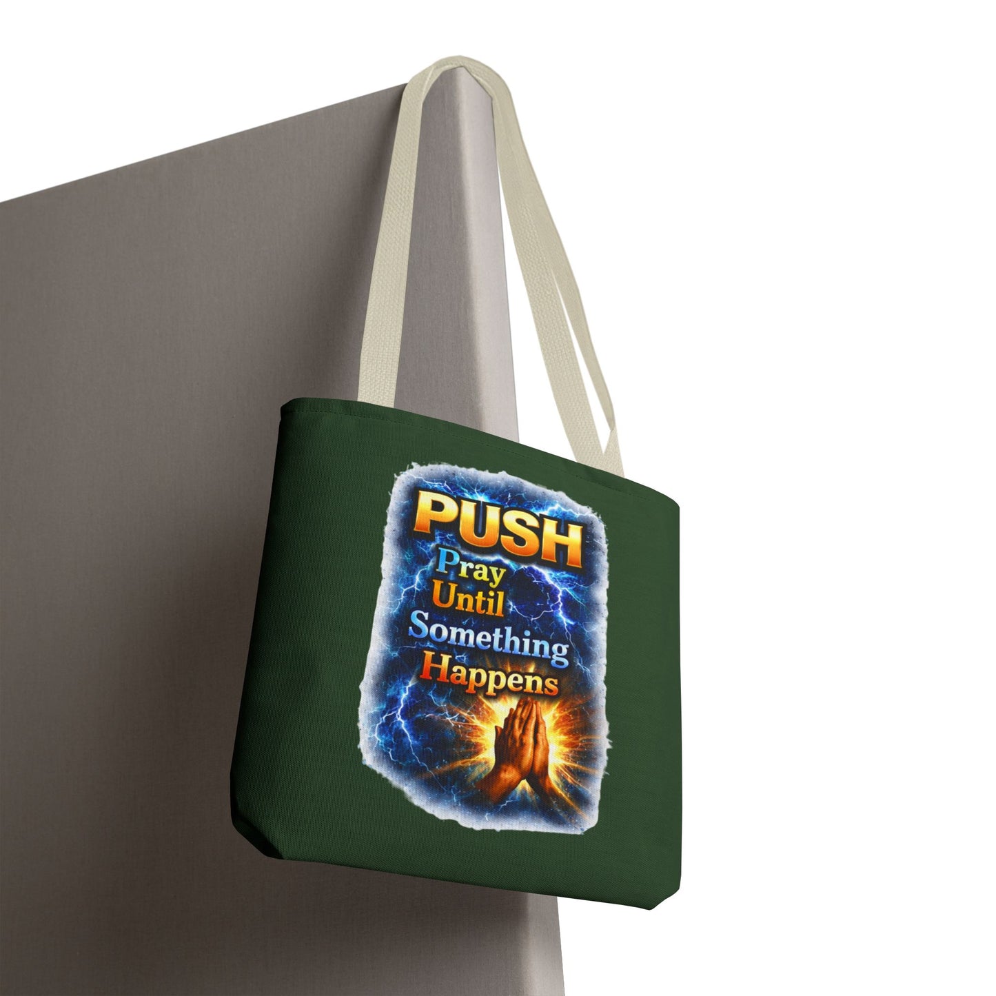 Push Pray Until Something Happens Green Tote Bag - Hands