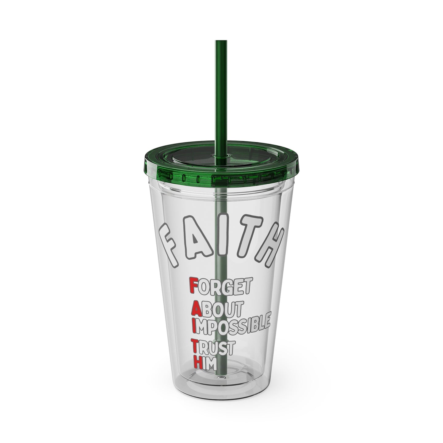 Faith "Forget About Impossible, Trust Him" 16oz Tumbler with Straw