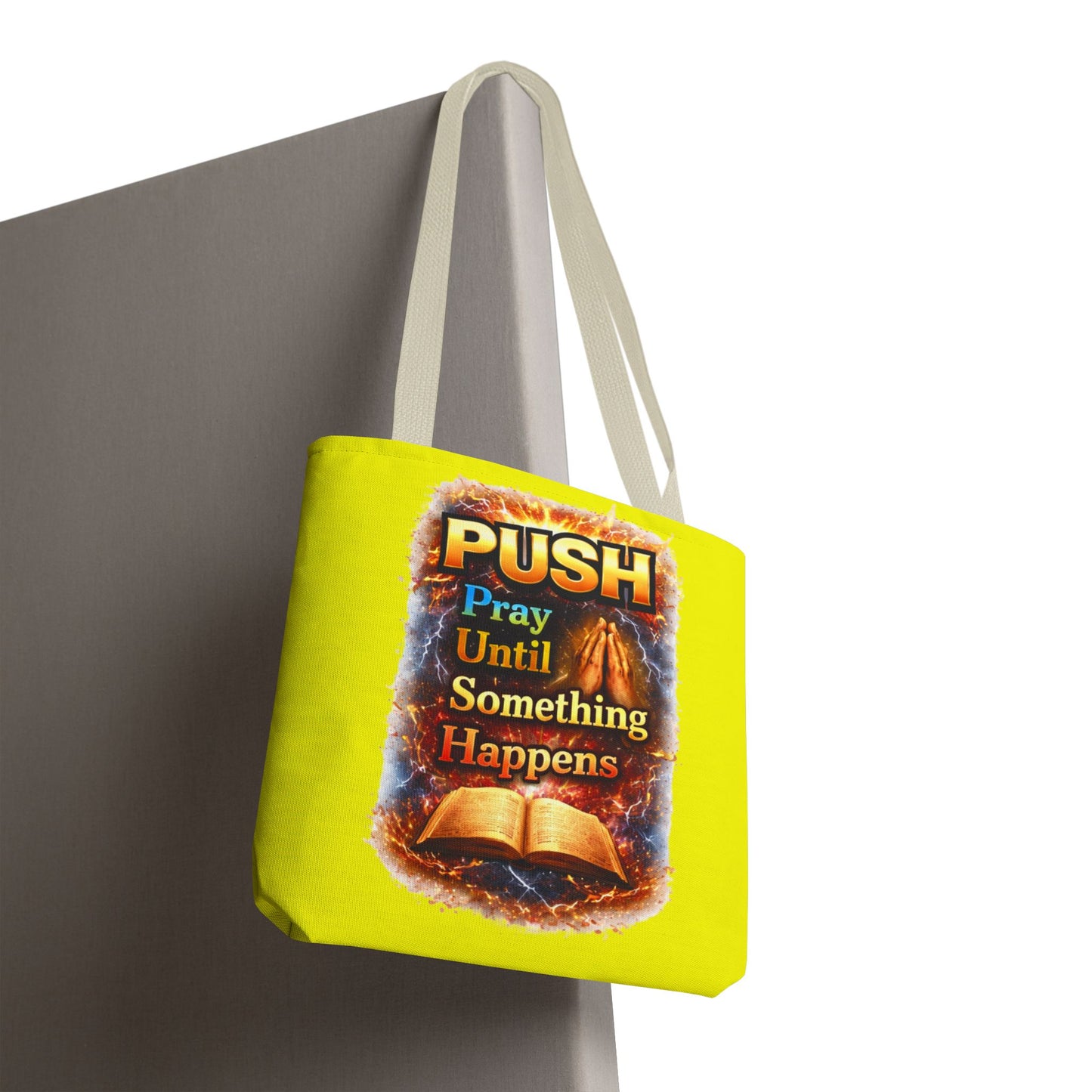 Push Pray Until Something Happens Yellow Tote Bag - Bible