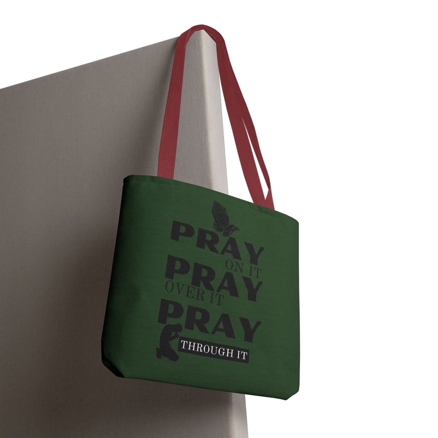 Pray On It Pray Over It Pray Through It Tote Bag - Green