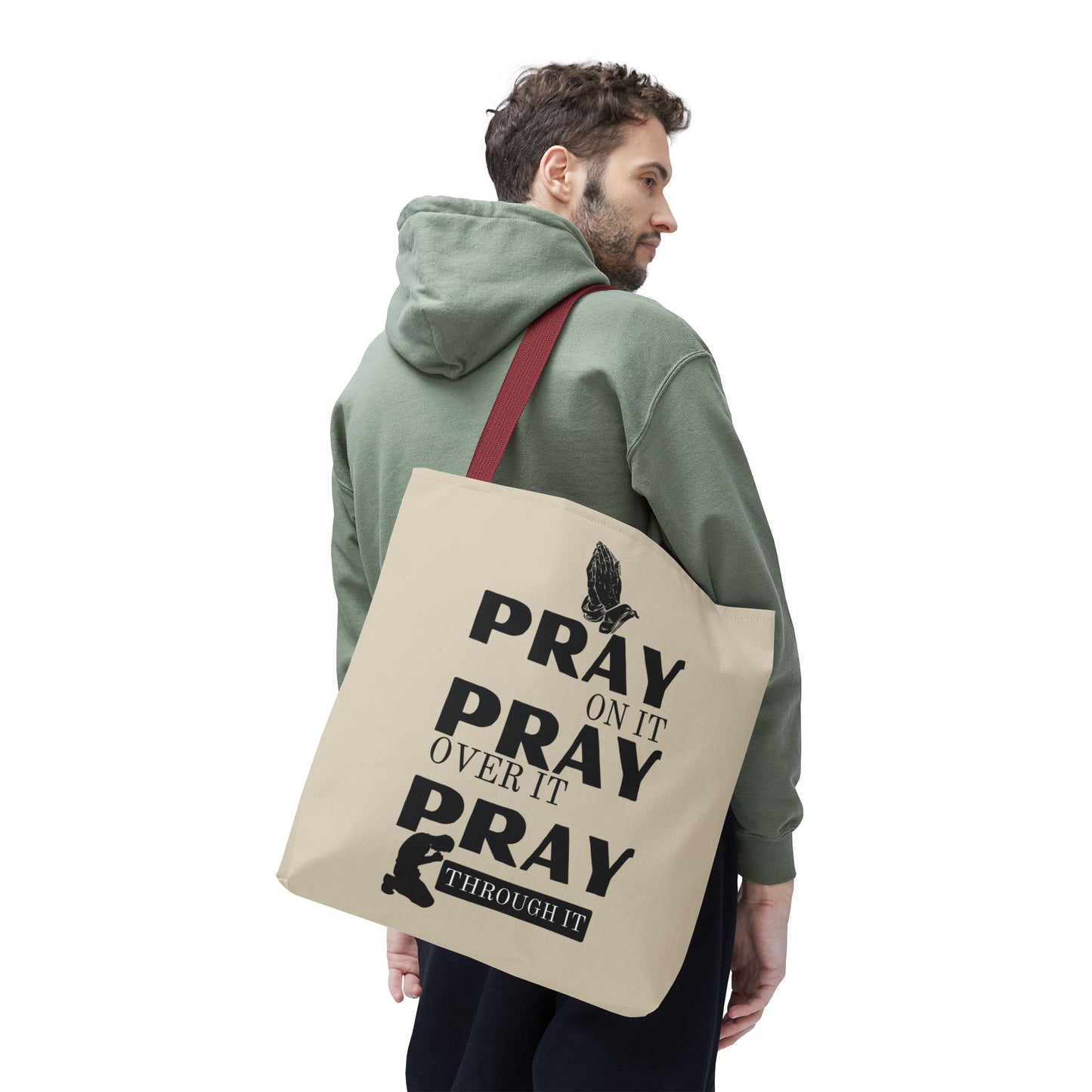 Pray On It Pray Over It Pray Through It Tote Bag - Sand