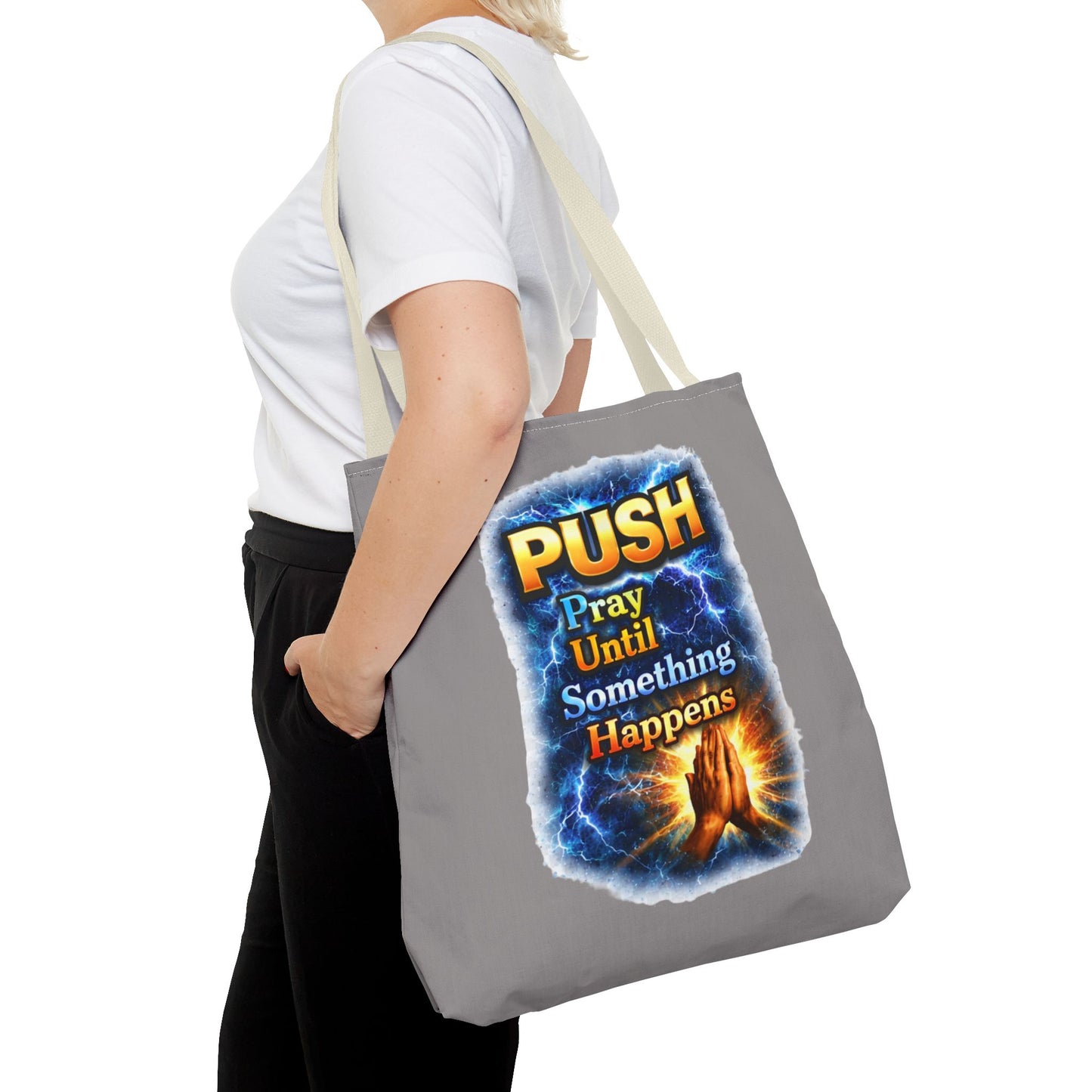 Push Pray Until Something Happens Grey Tote Bag - Hands