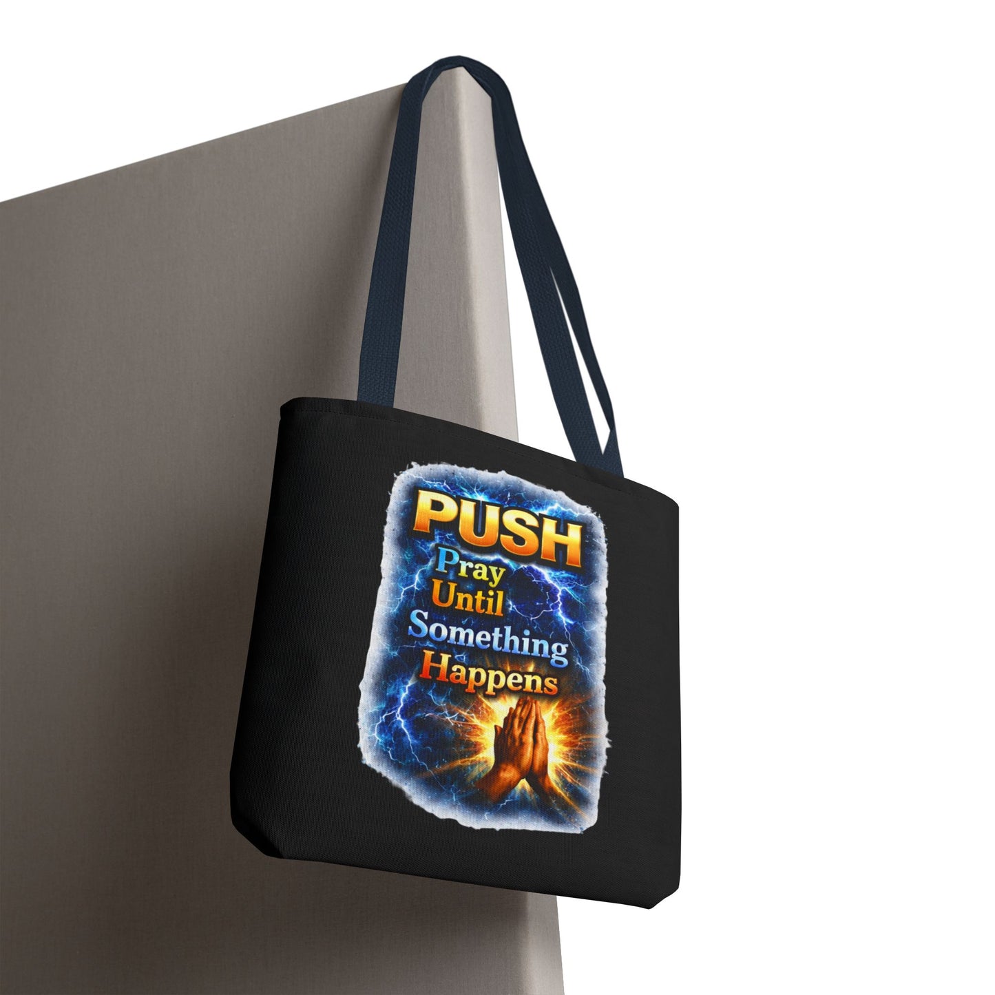 Push Pray Until Something Happens Black Tote Bag - Hands