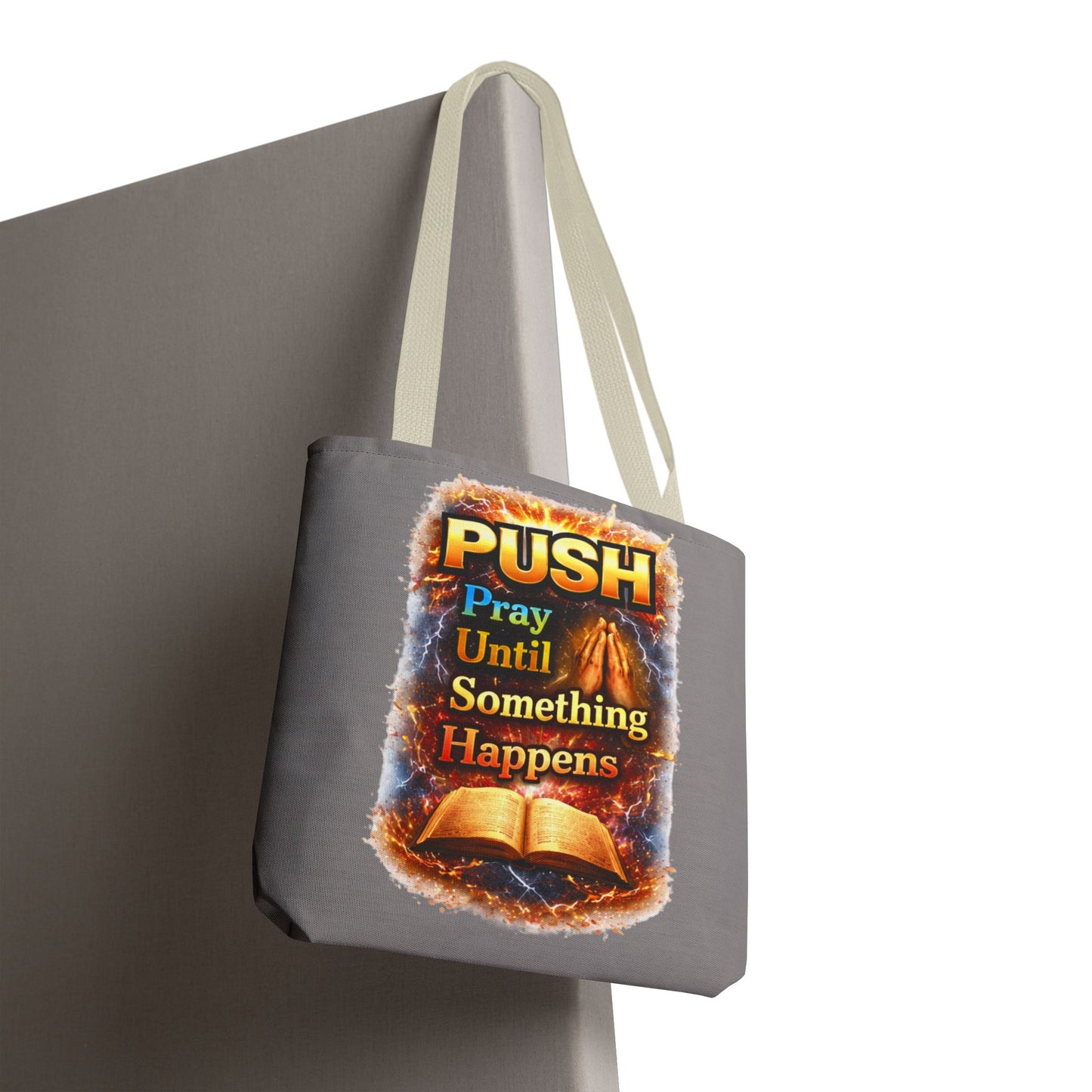 Push Pray Until Something Happens Grey Tote Bag - Bible