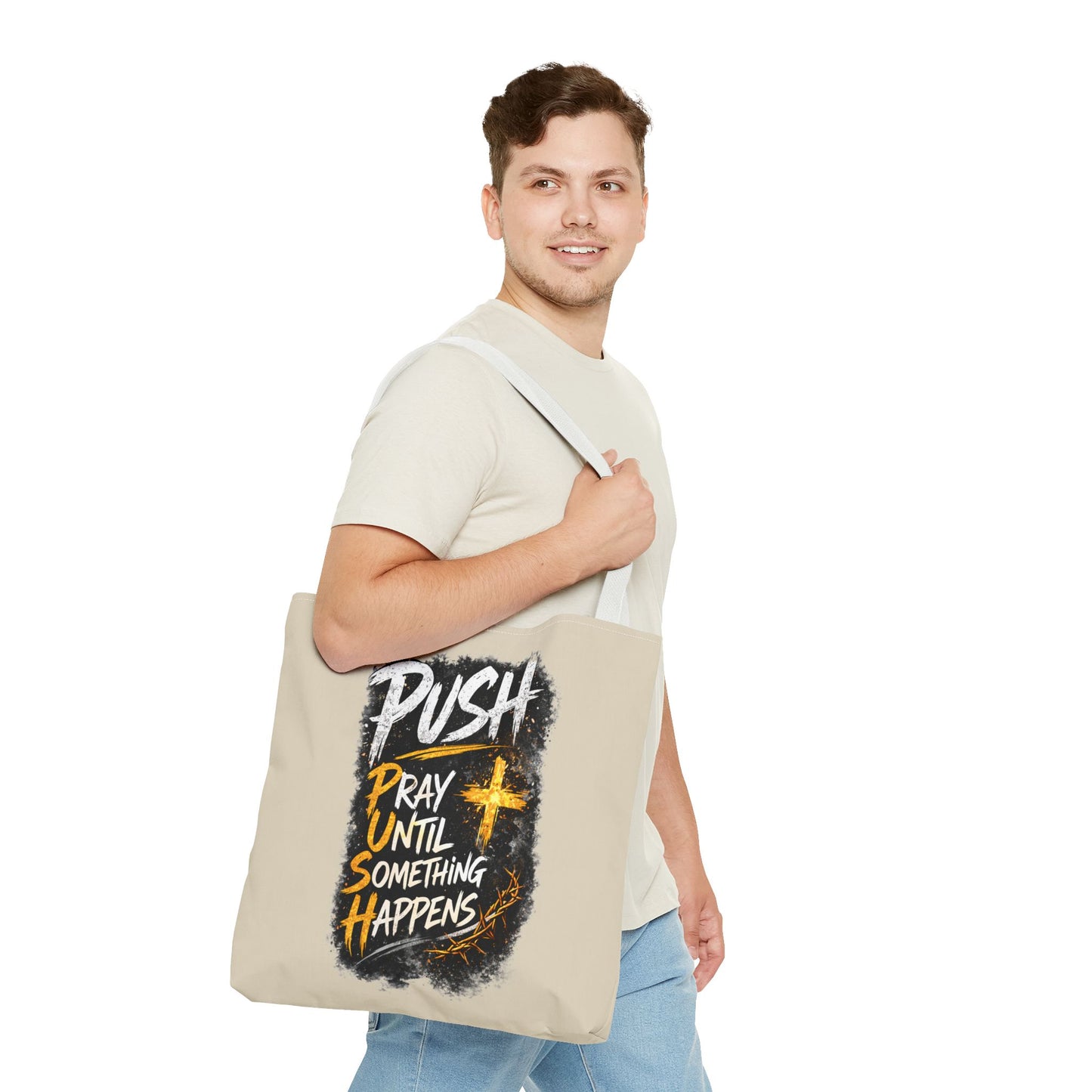 Push Pray Until Something Happens Sand Tote Bag