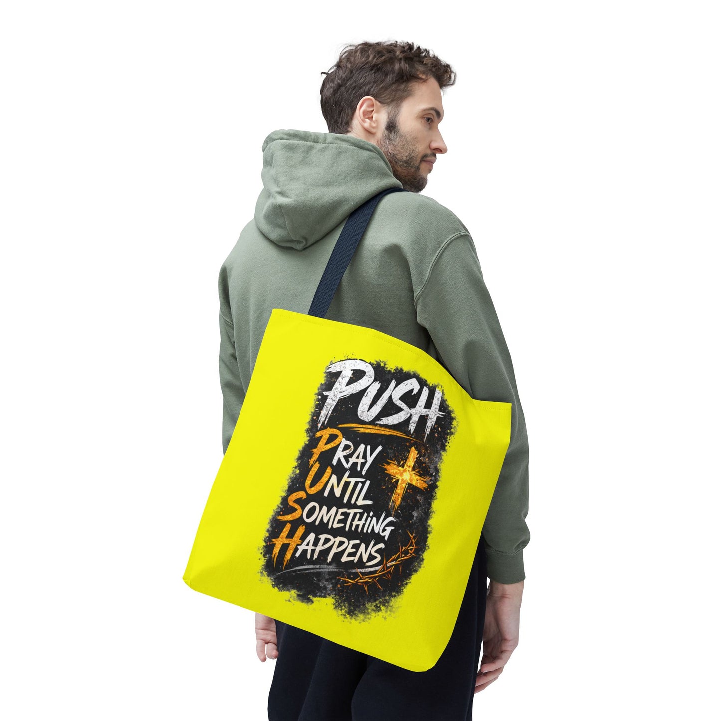 Push Pray Until Something Happens Yellow Tote Bag