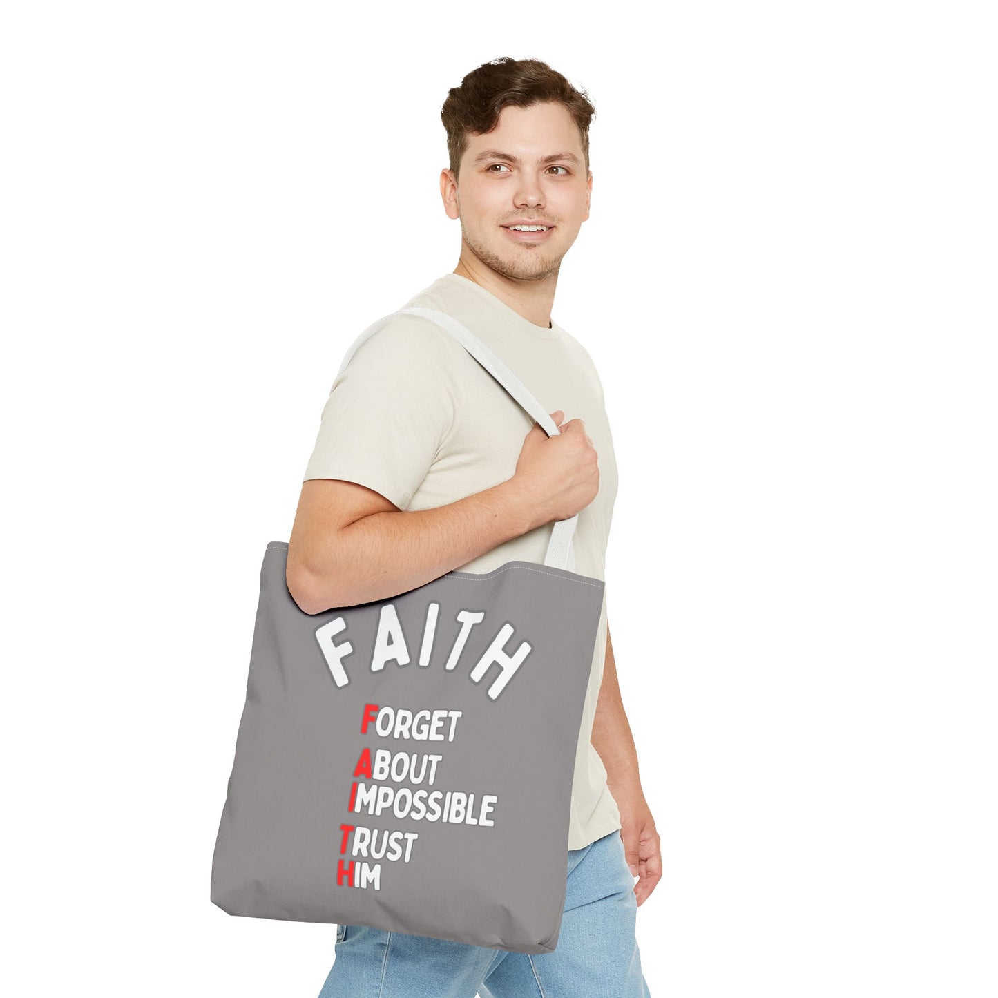 FAITH: Forget About Impossible, Trust Him Tote - Grey