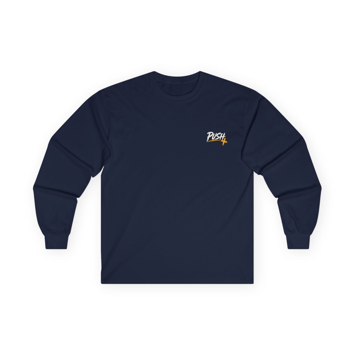 PUSH: Pray Until Something Happens Long Sleeve T-shirt front/back