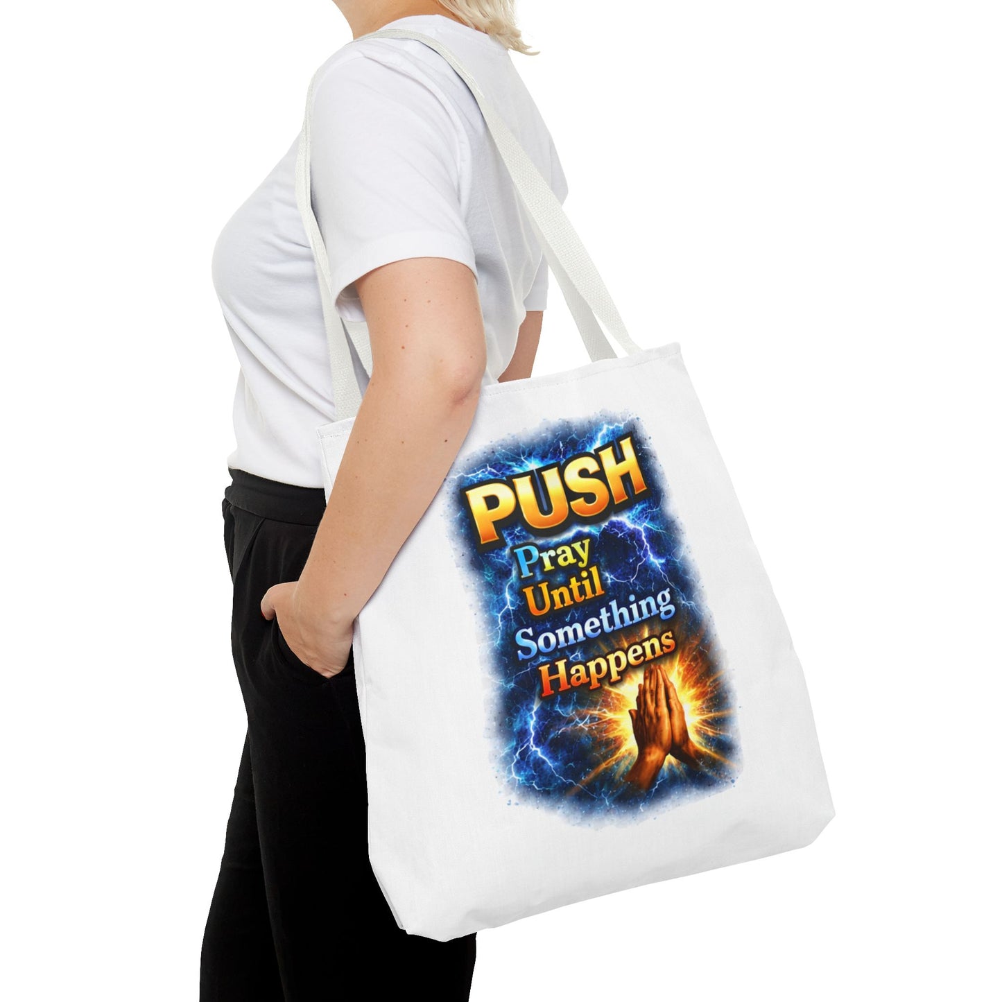 Push Pray Until Something Happens White Tote Bag - Hands