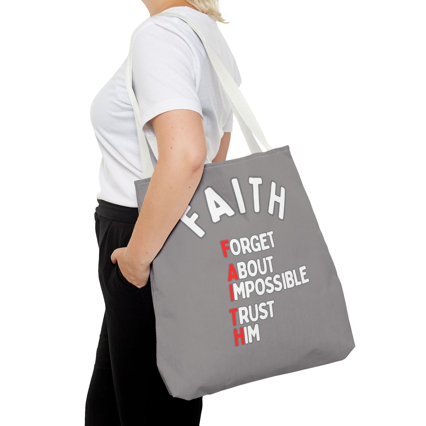 FAITH: Forget About Impossible, Trust Him Tote - Grey