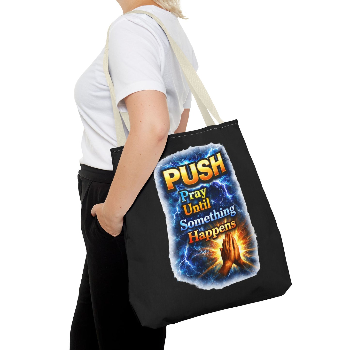 Push Pray Until Something Happens Black Tote Bag - Hands