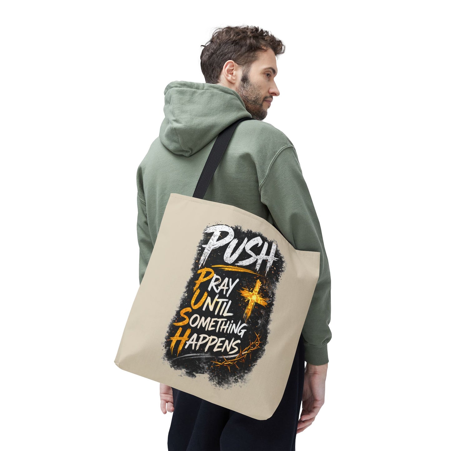 Push Pray Until Something Happens Sand Tote Bag