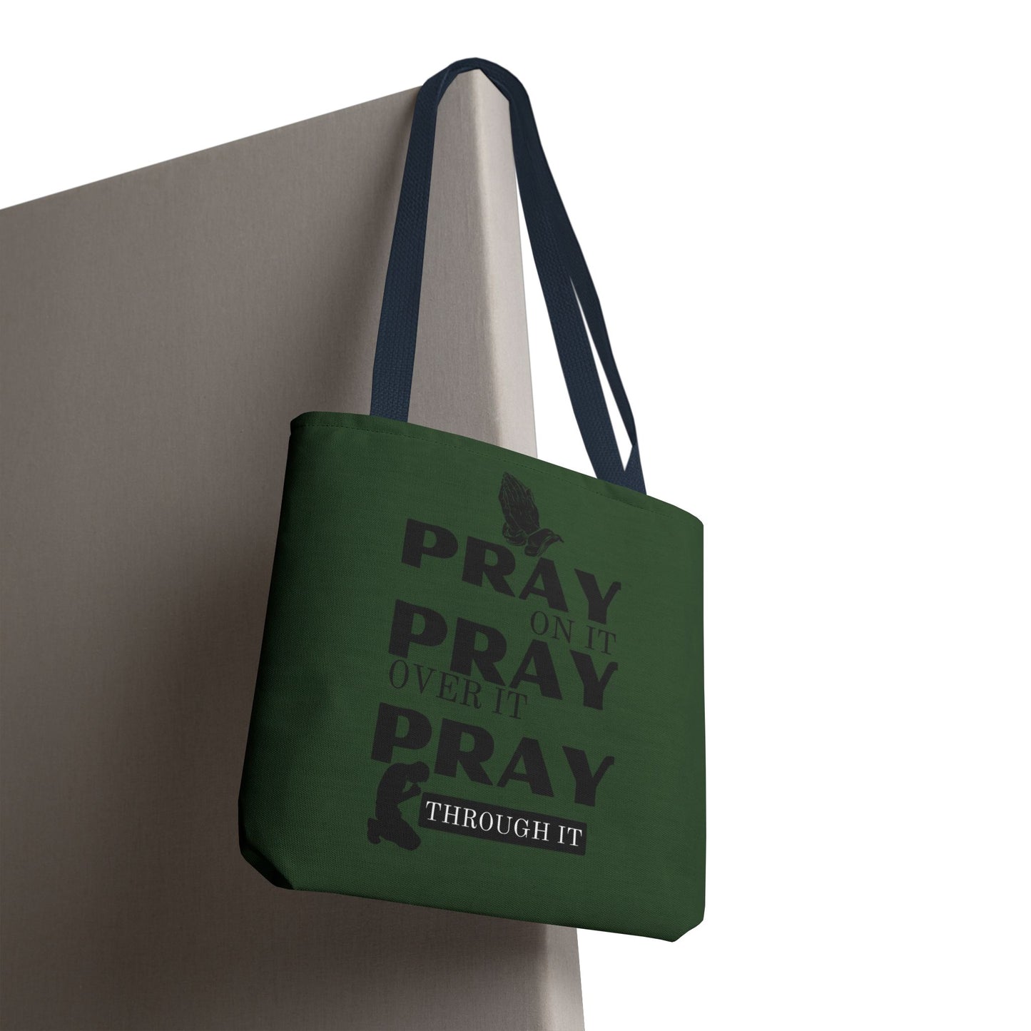 Pray On It Pray Over It Pray Through It Tote Bag - Green