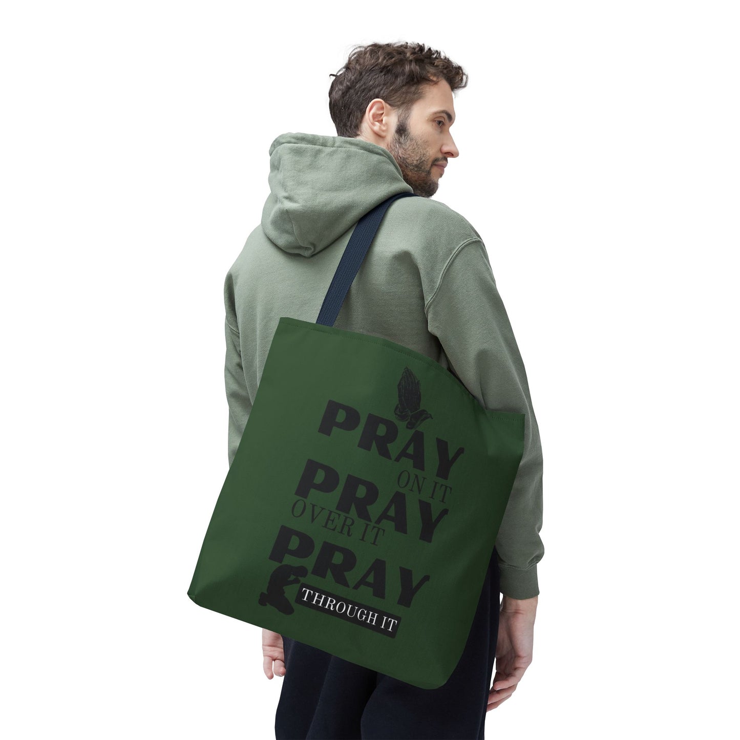 Pray On It Pray Over It Pray Through It Tote Bag - Green