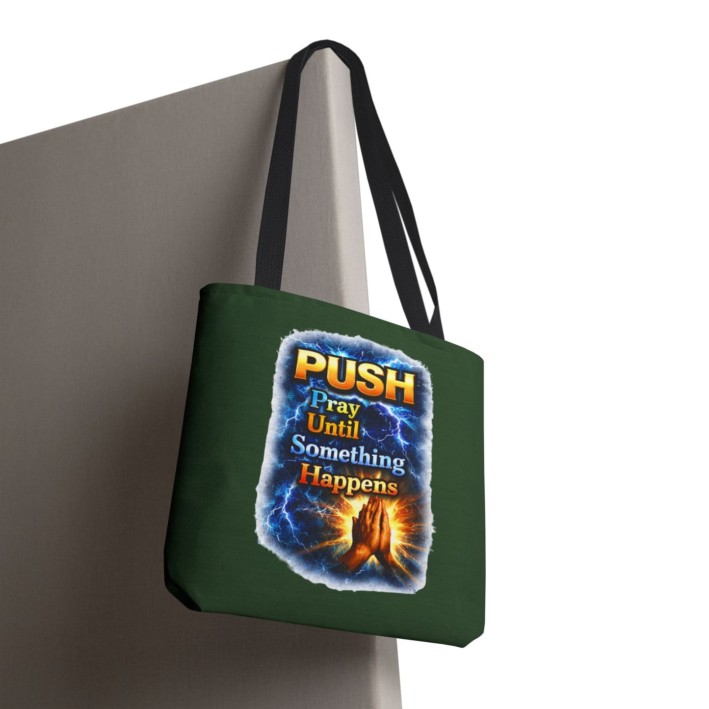 Push Pray Until Something Happens Green Tote Bag - Hands