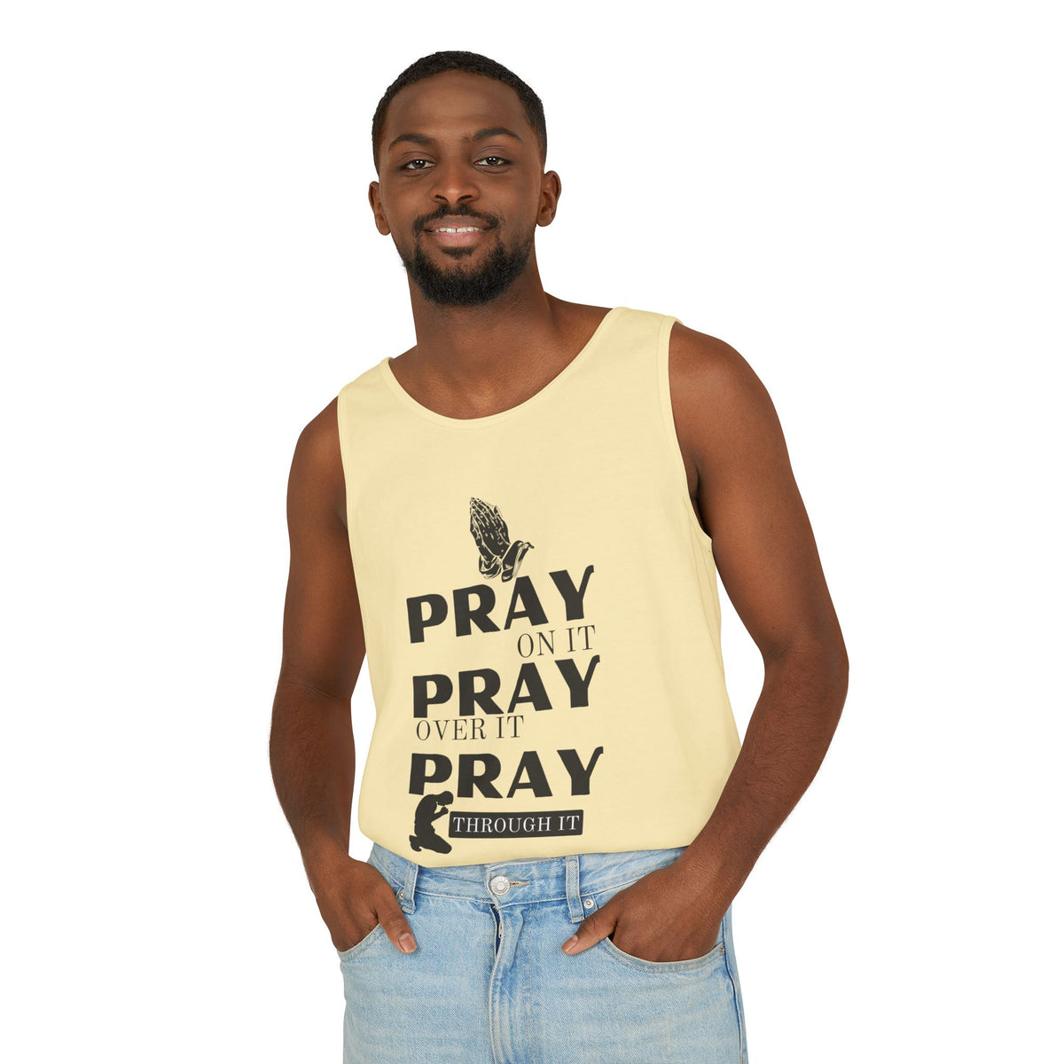 Pray On It, Pray Over It, Pray Through It Tank Top
