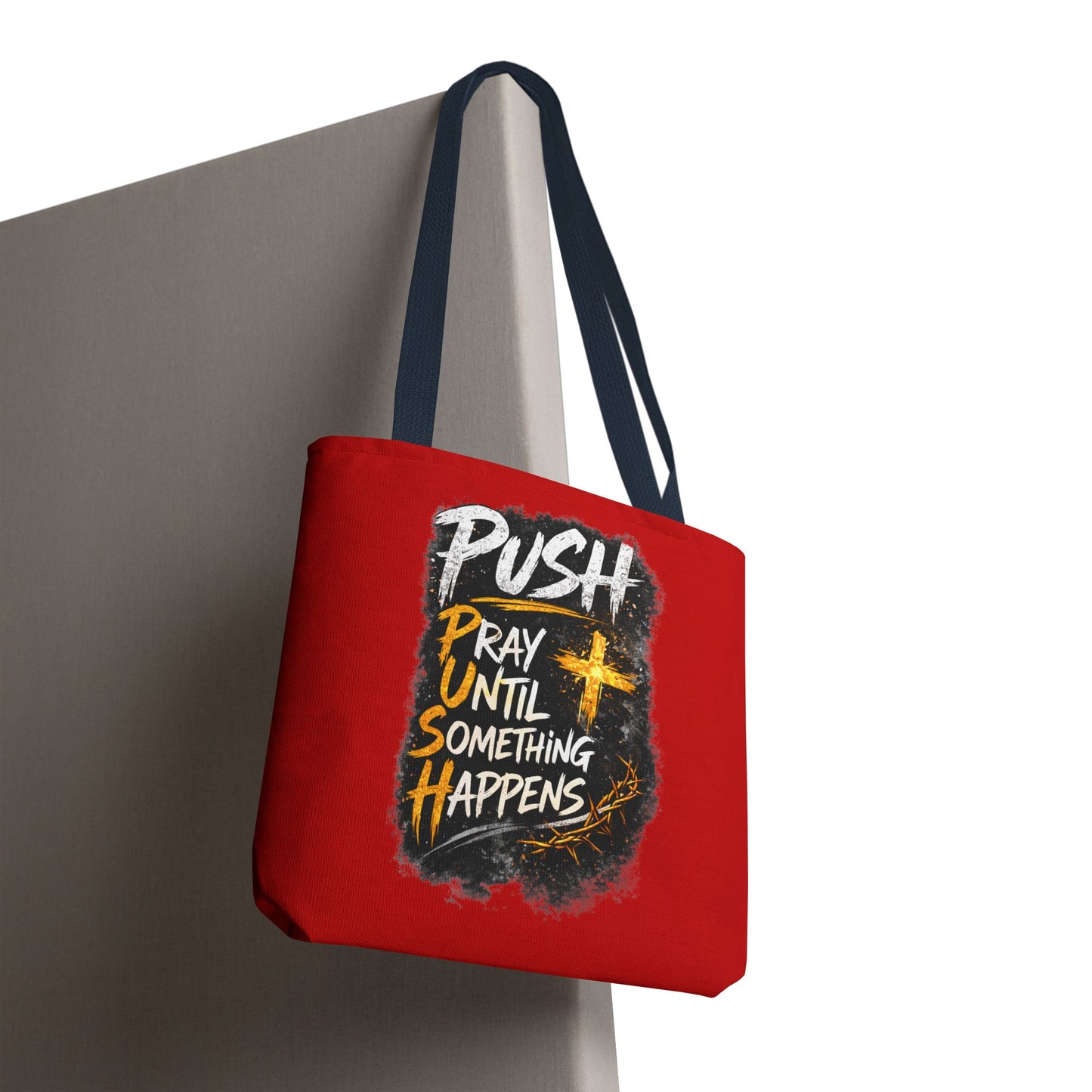Push Pray Until Something Happens Red Tote Bag
