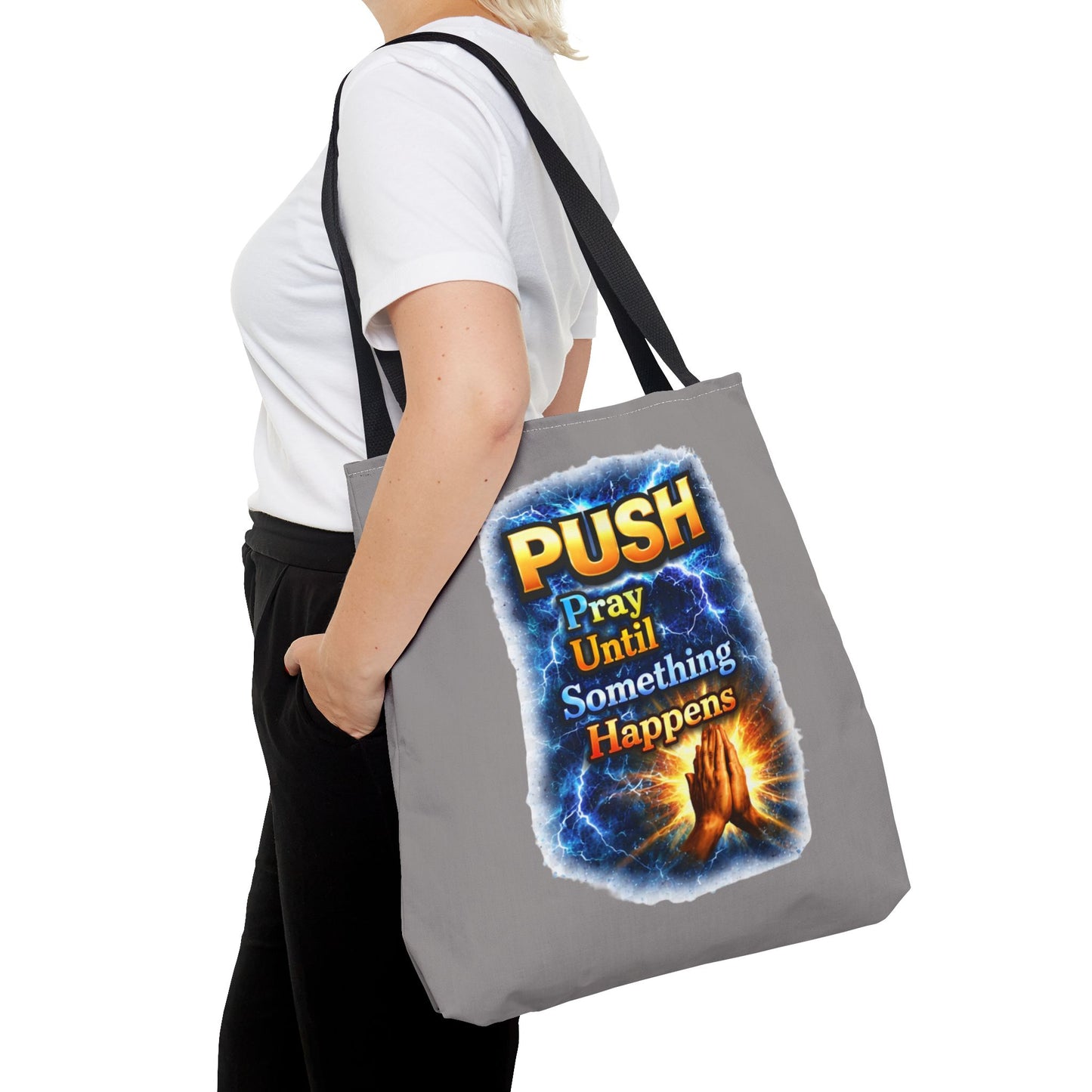 Push Pray Until Something Happens Grey Tote Bag - Hands