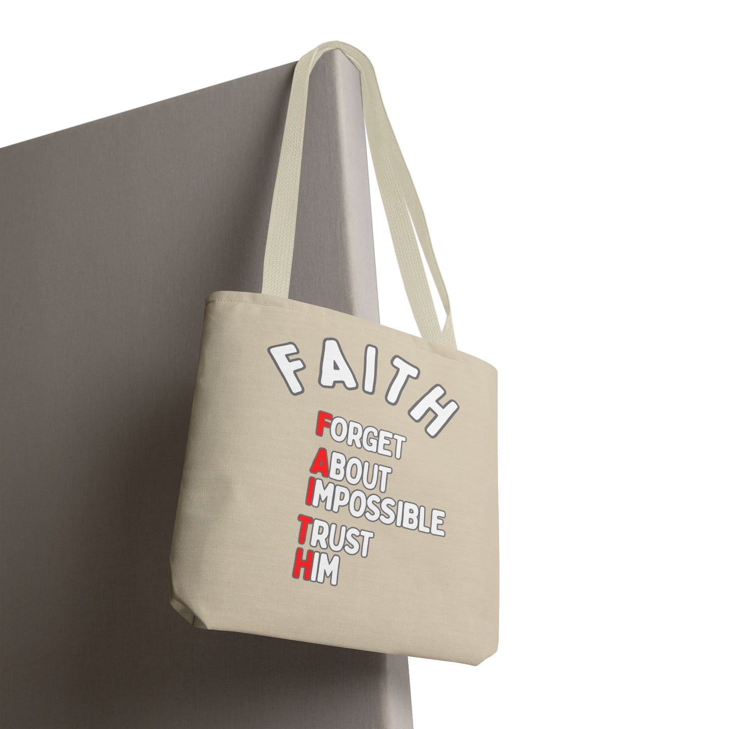 FAITH: Forget About Impossible, Trust Him Tote - Sand
