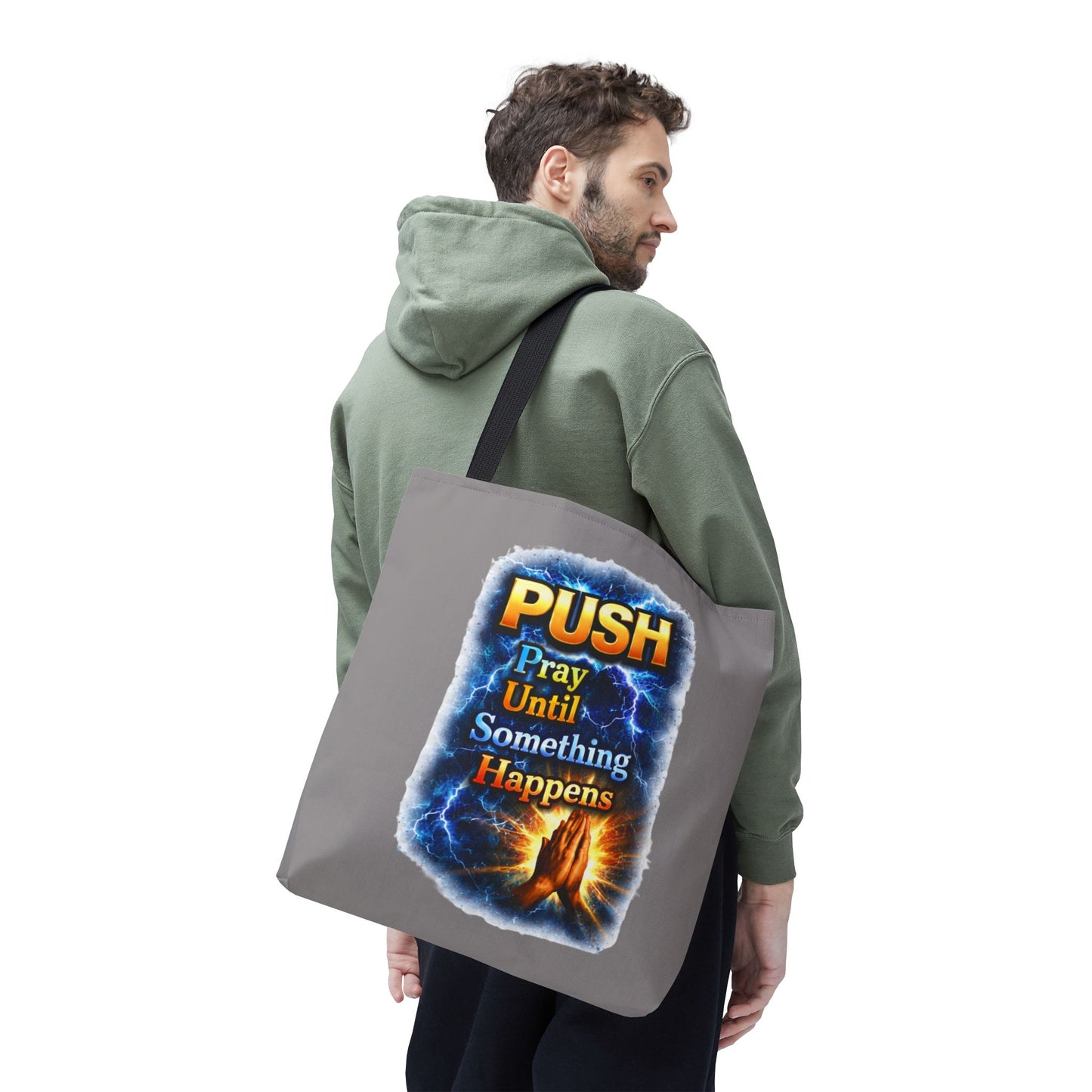 Push Pray Until Something Happens Grey Tote Bag - Hands