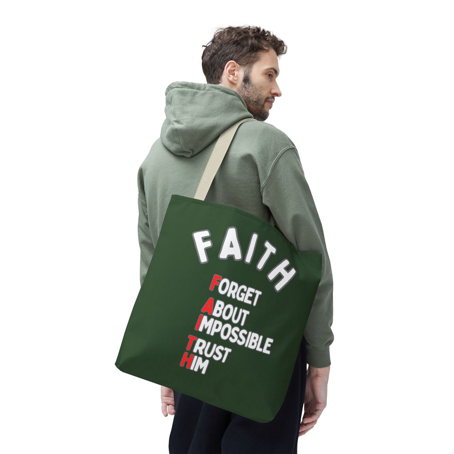 FAITH: Forget About Impossible, Trust Him Tote - Green