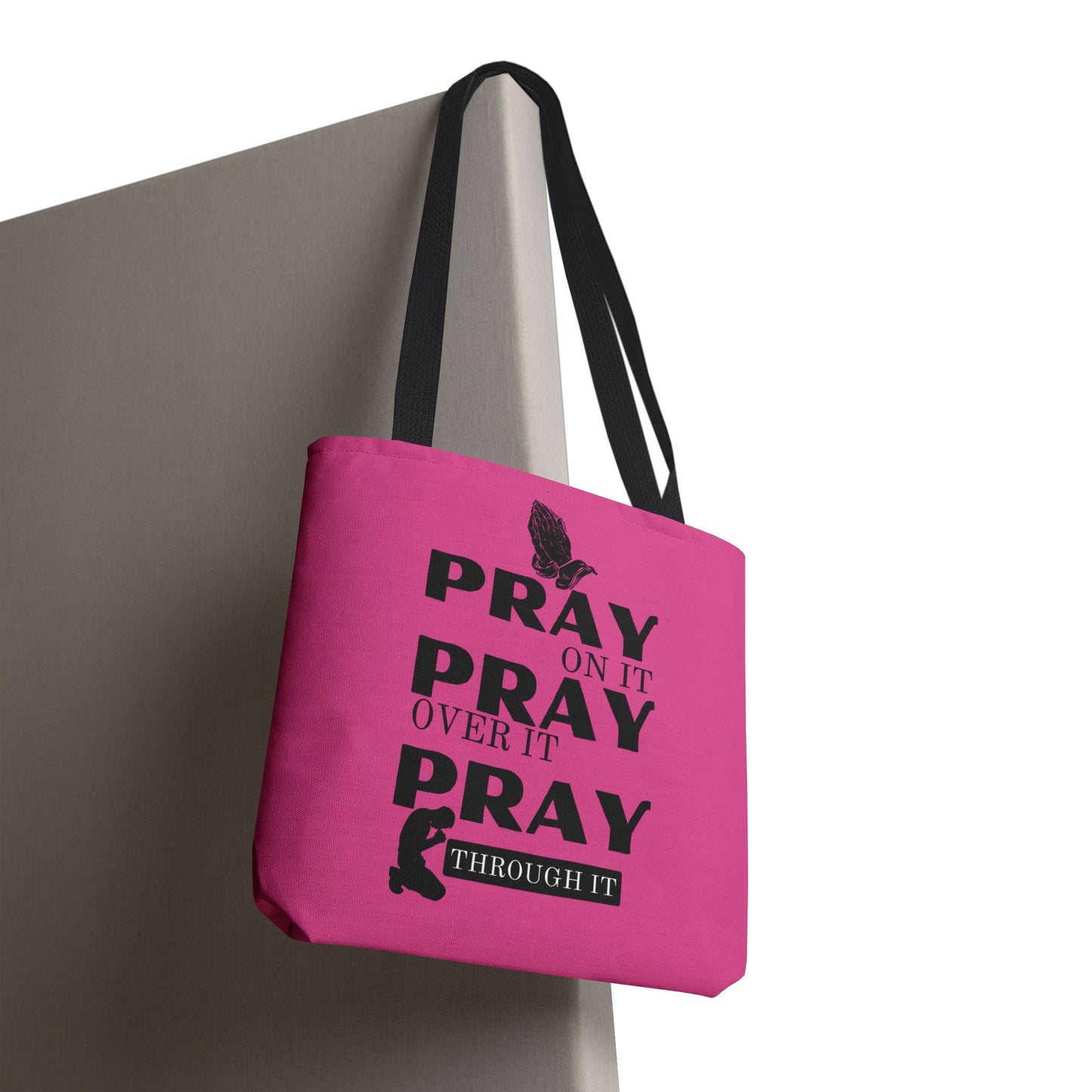 Pray On It Pray Over It Pray Through It Tote Bag - Pink