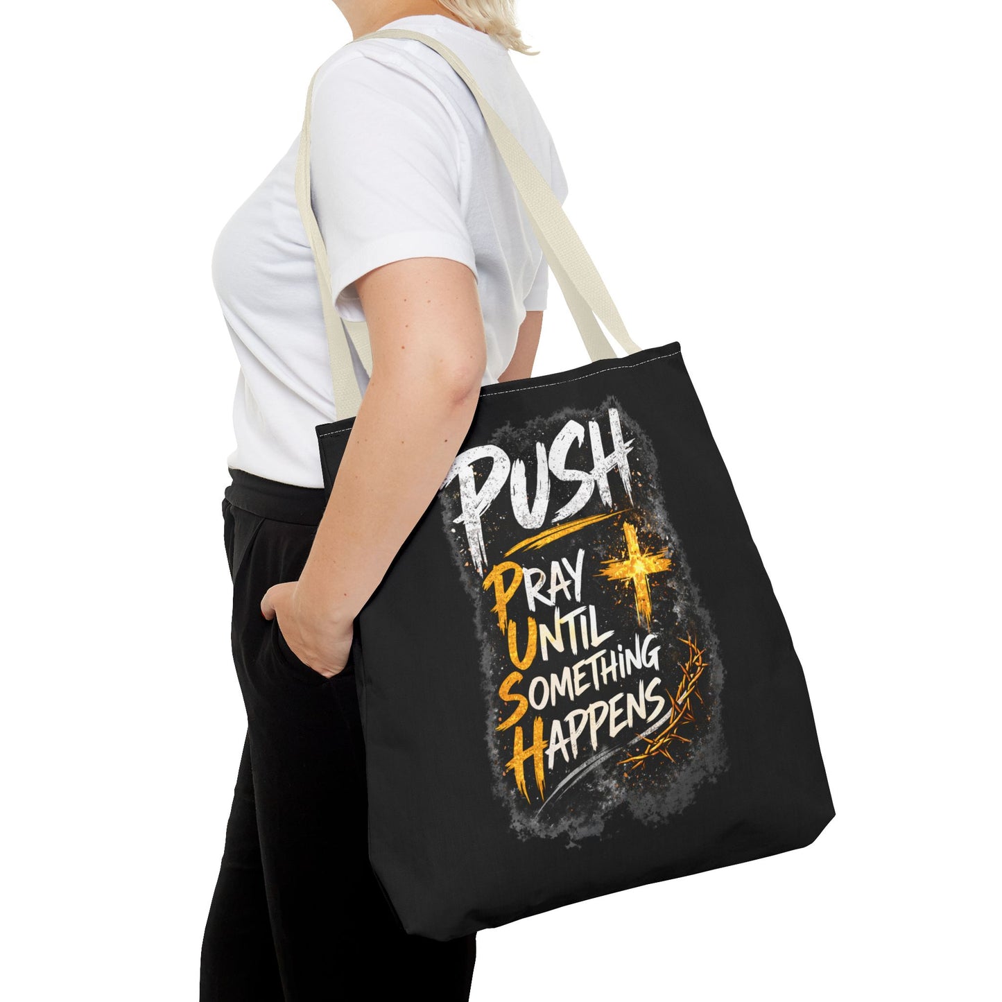 Push Pray Until Something Happens Black Tote Bag