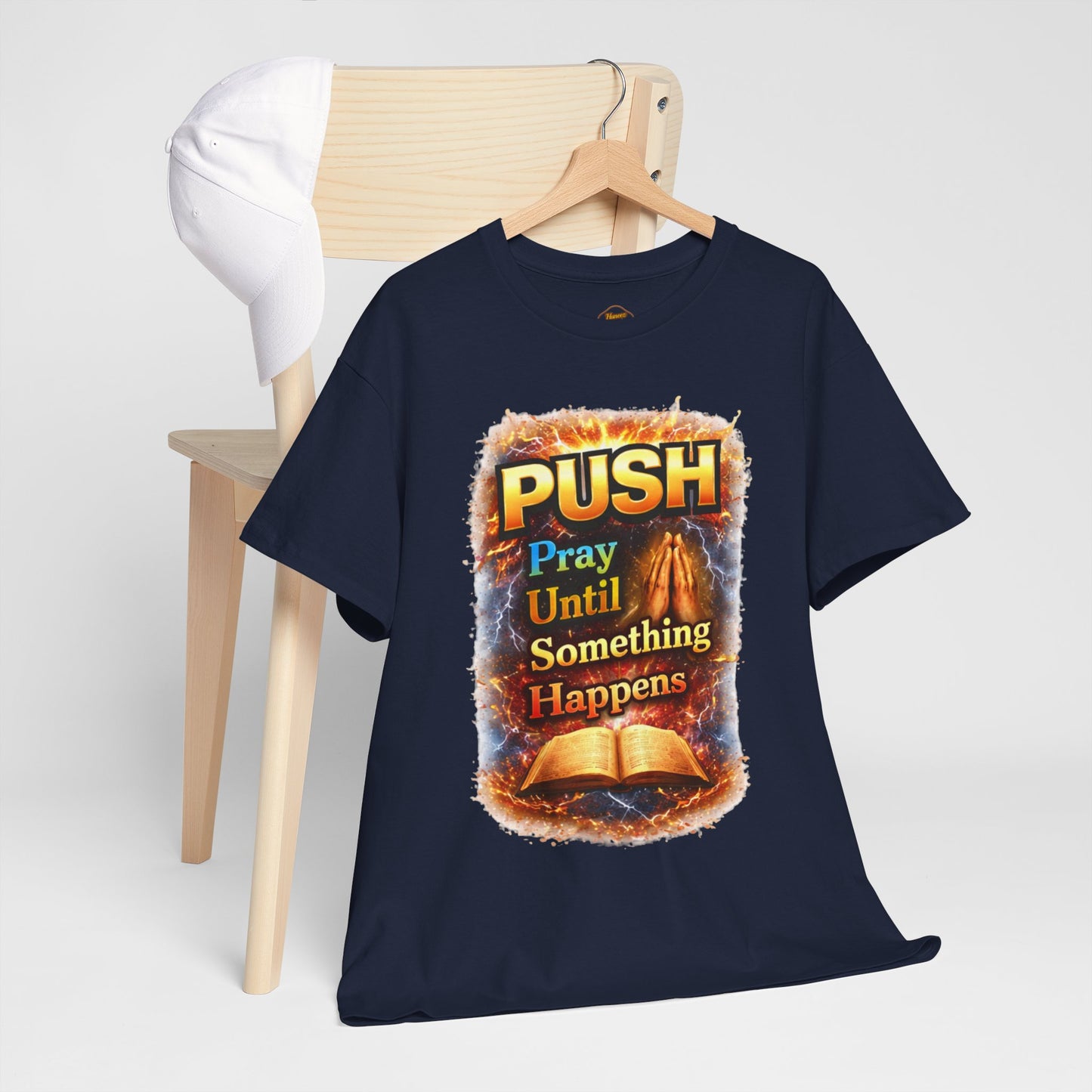 Push: Pray Until Something Happens T-Shirt — Bible 2