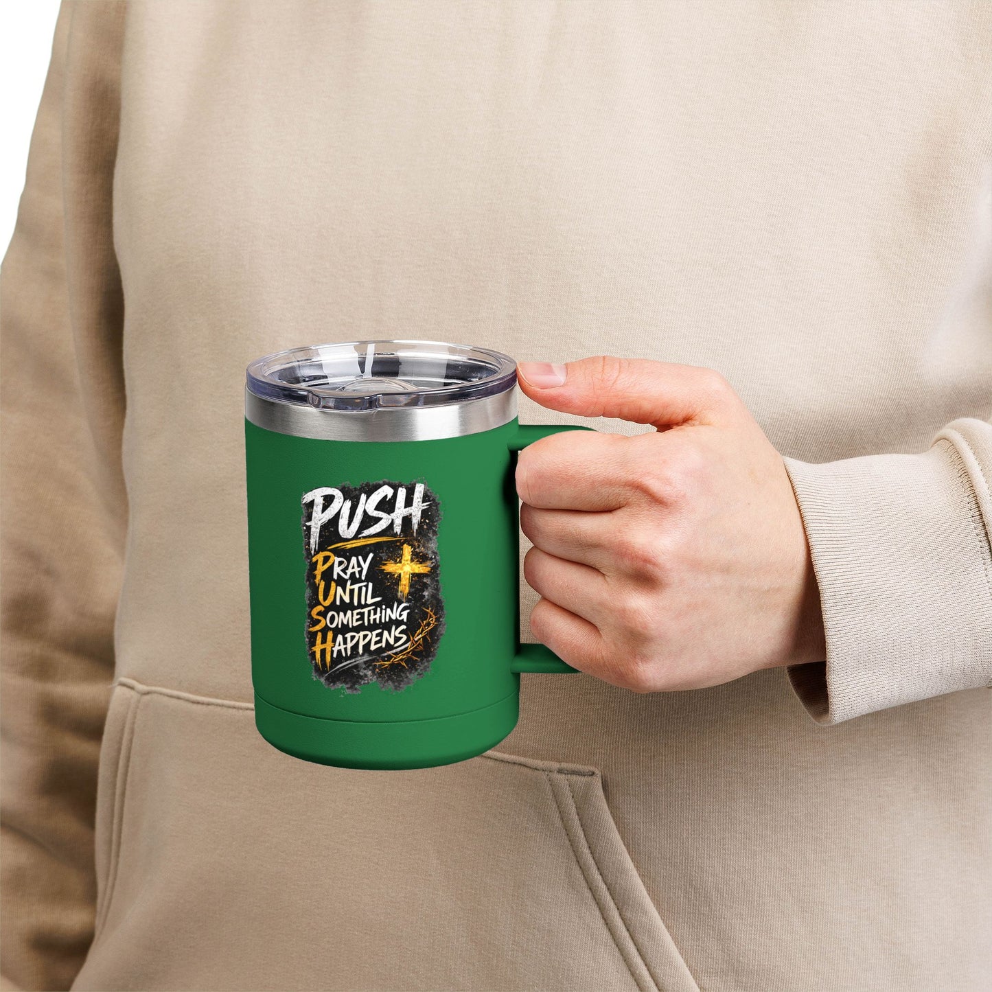 "Push: Pray Until Something Happens" 15oz Tumbler