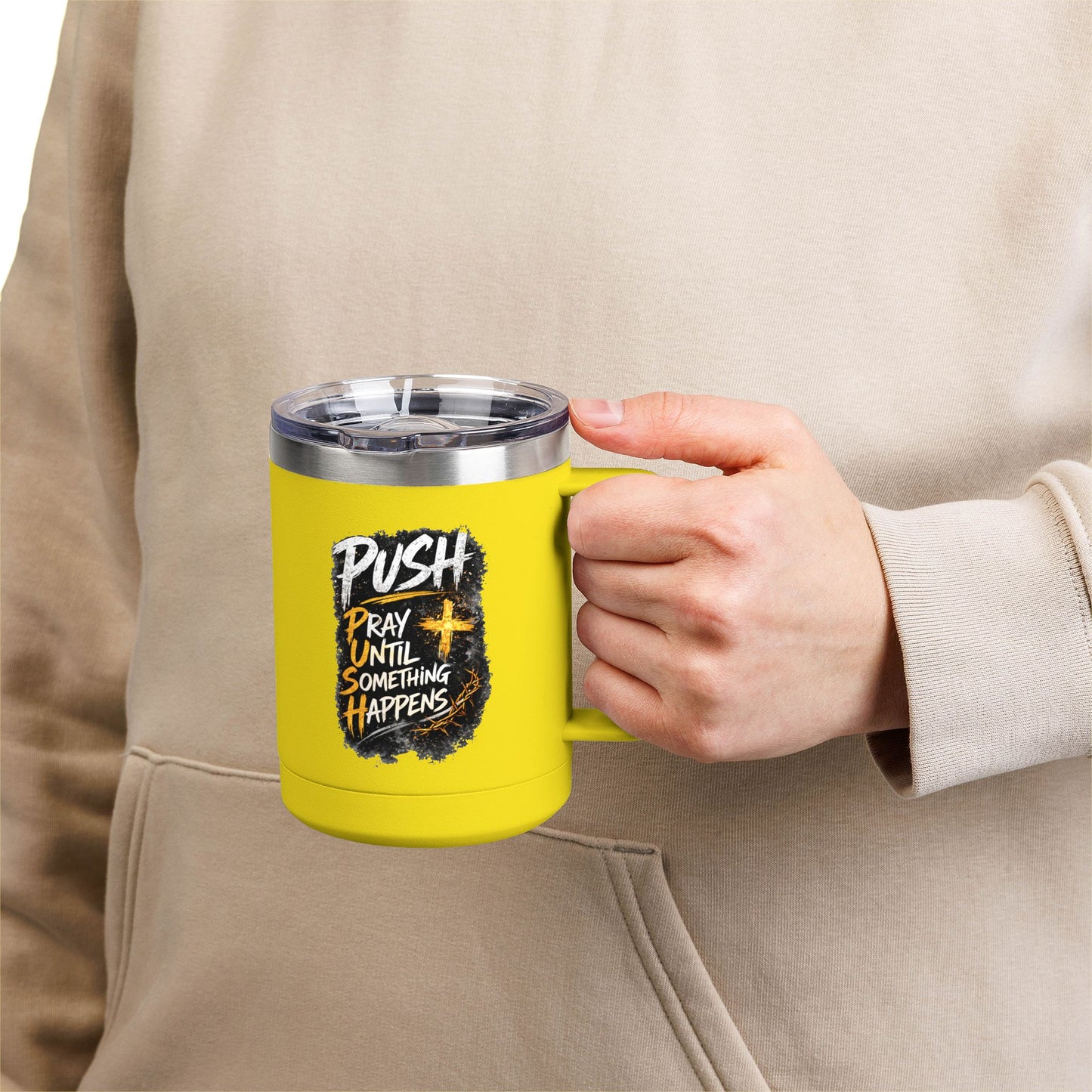 "Push: Pray Until Something Happens" 15oz Tumbler