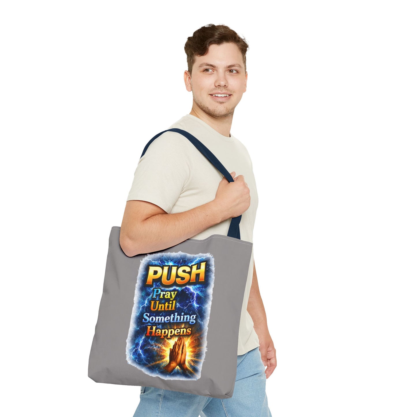 Push Pray Until Something Happens Grey Tote Bag - Hands