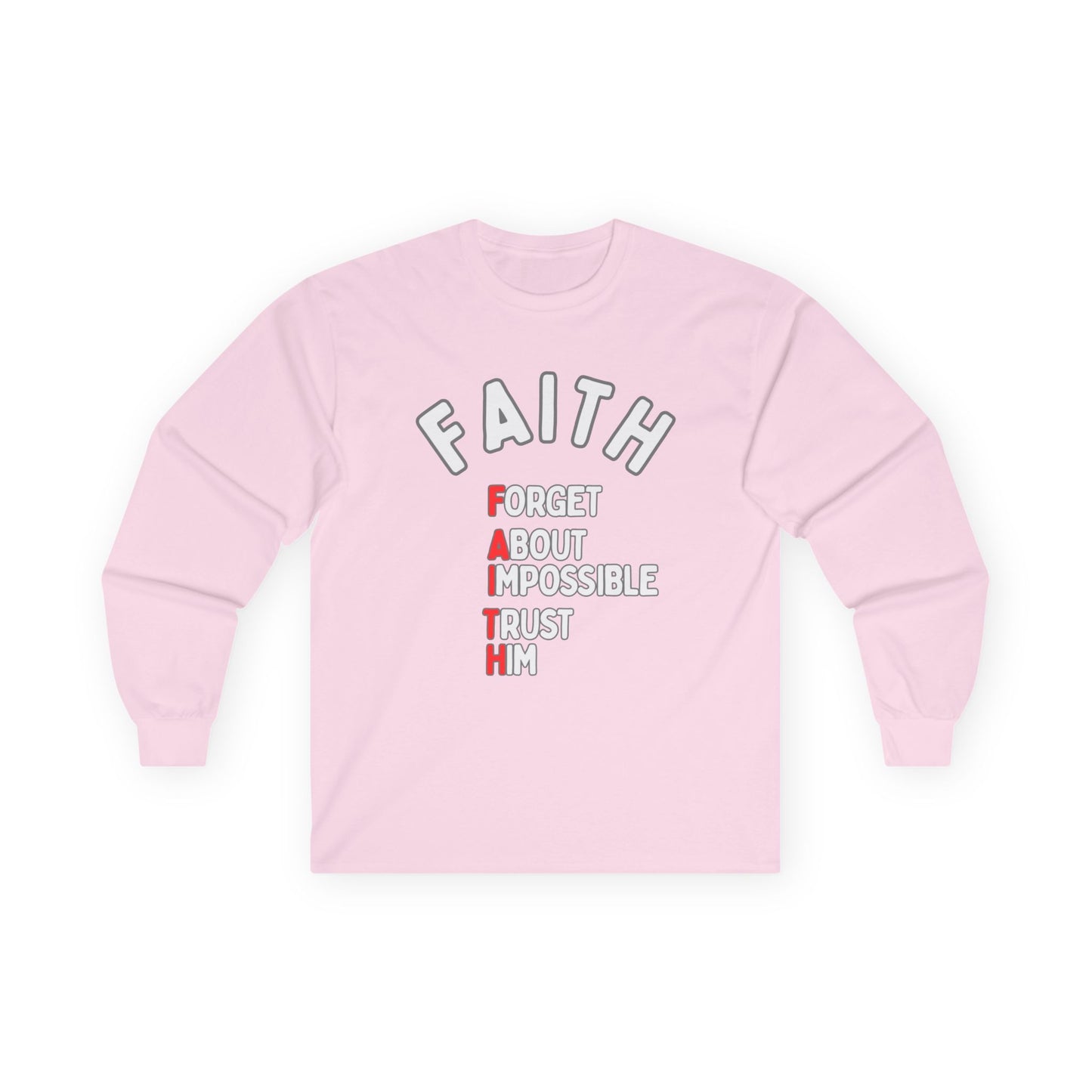 Faith Long-Sleeve Cotton Tee – Forget About Impossible, Trust Him