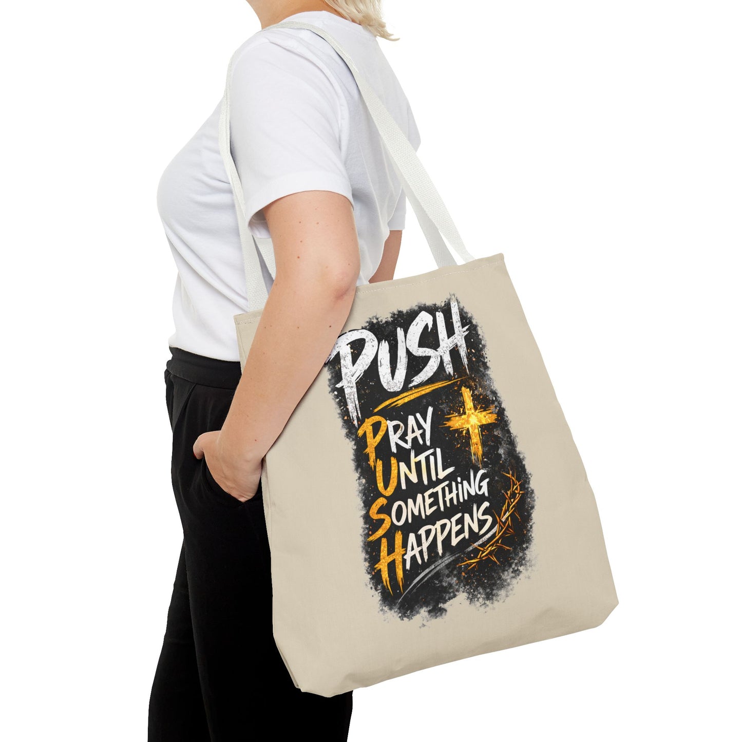 Push Pray Until Something Happens Sand Tote Bag