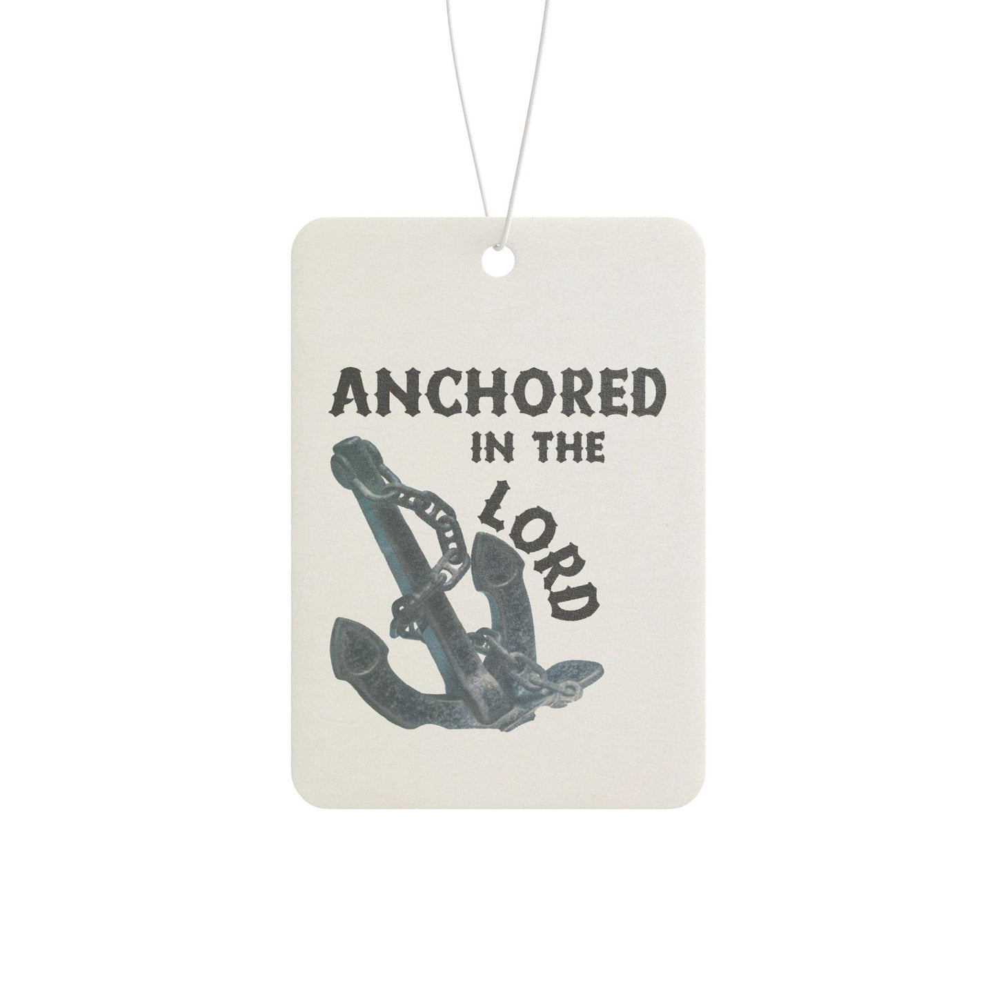 Anchored in the Lord Car Air Freshener — Christian Anchor Scented