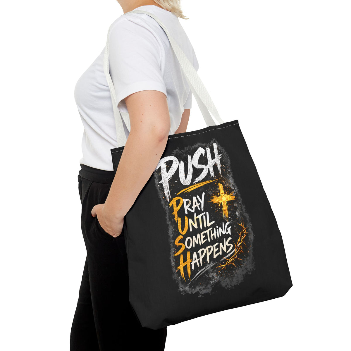 Push Pray Until Something Happens Black Tote Bag