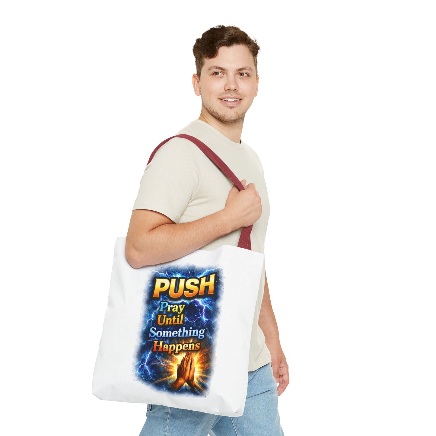 Push Pray Until Something Happens White Tote Bag - Hands