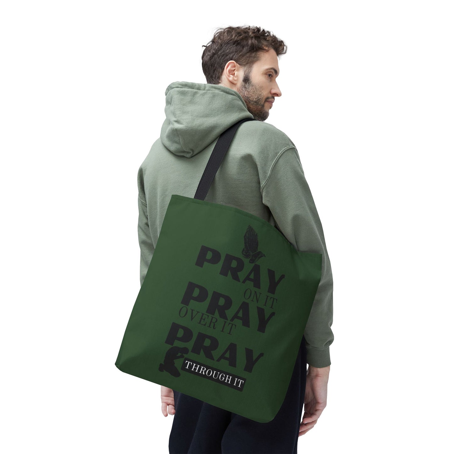 Pray On It Pray Over It Pray Through It Tote Bag - Green
