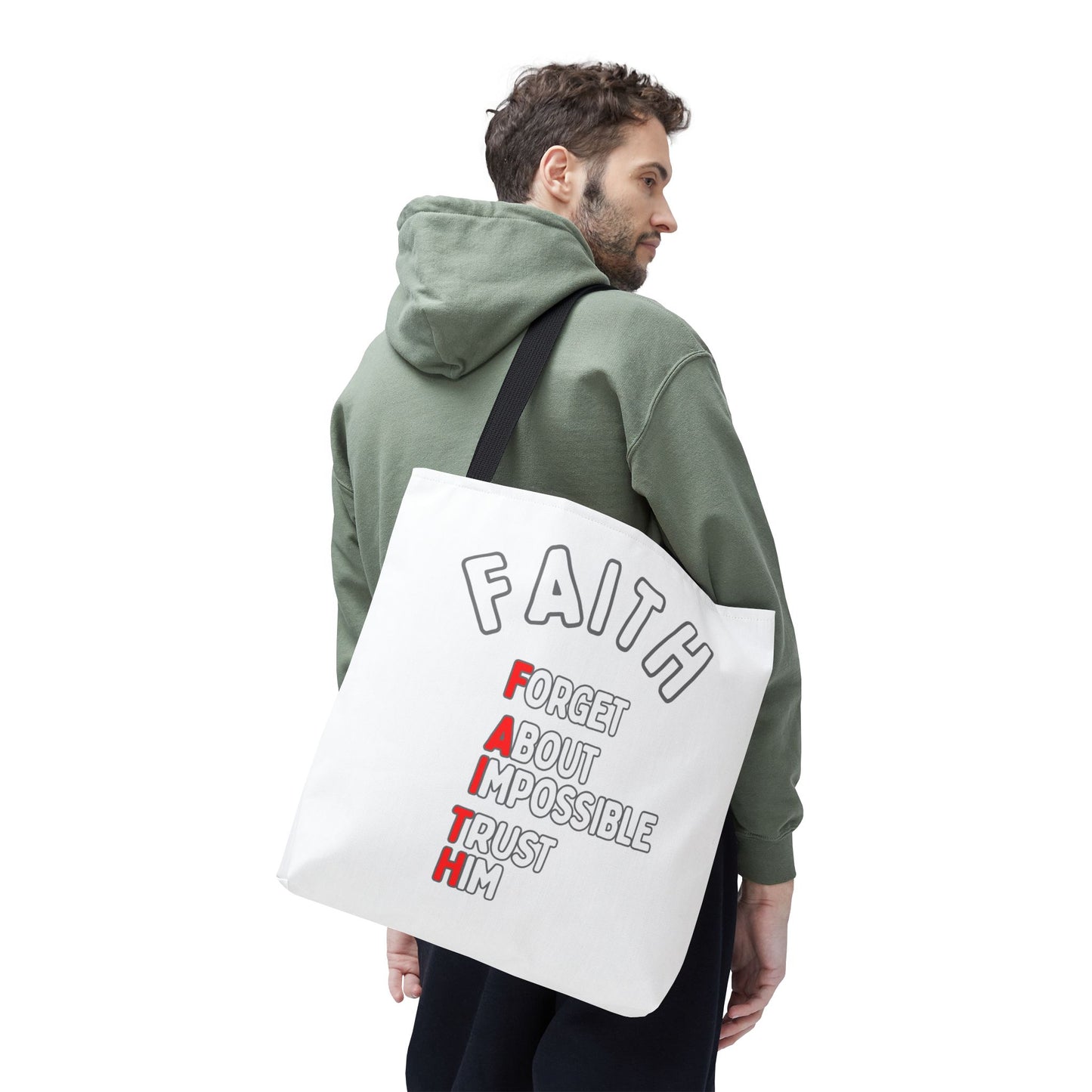 FAITH: Forget About Impossible, Trust Him Tote - White