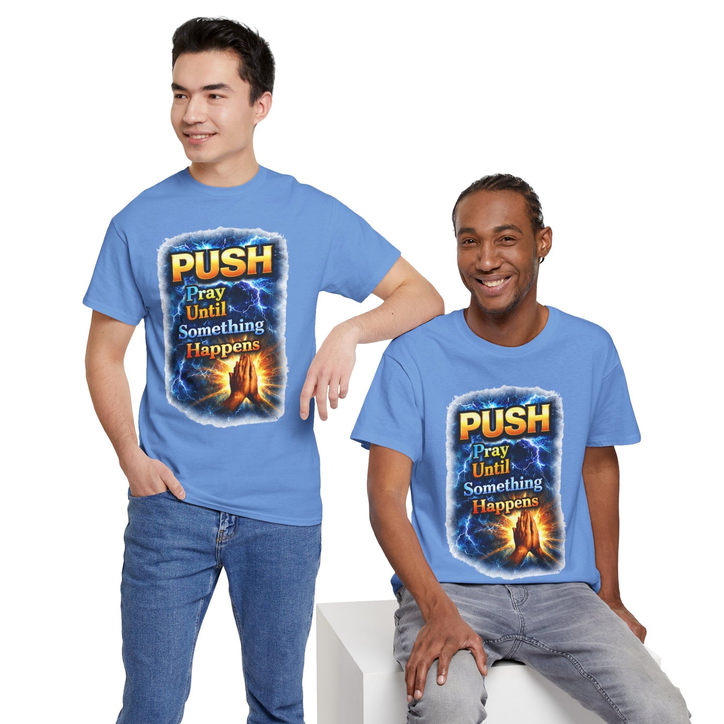 "PUSH Pray Until Something Happens" Tee - Hands 1